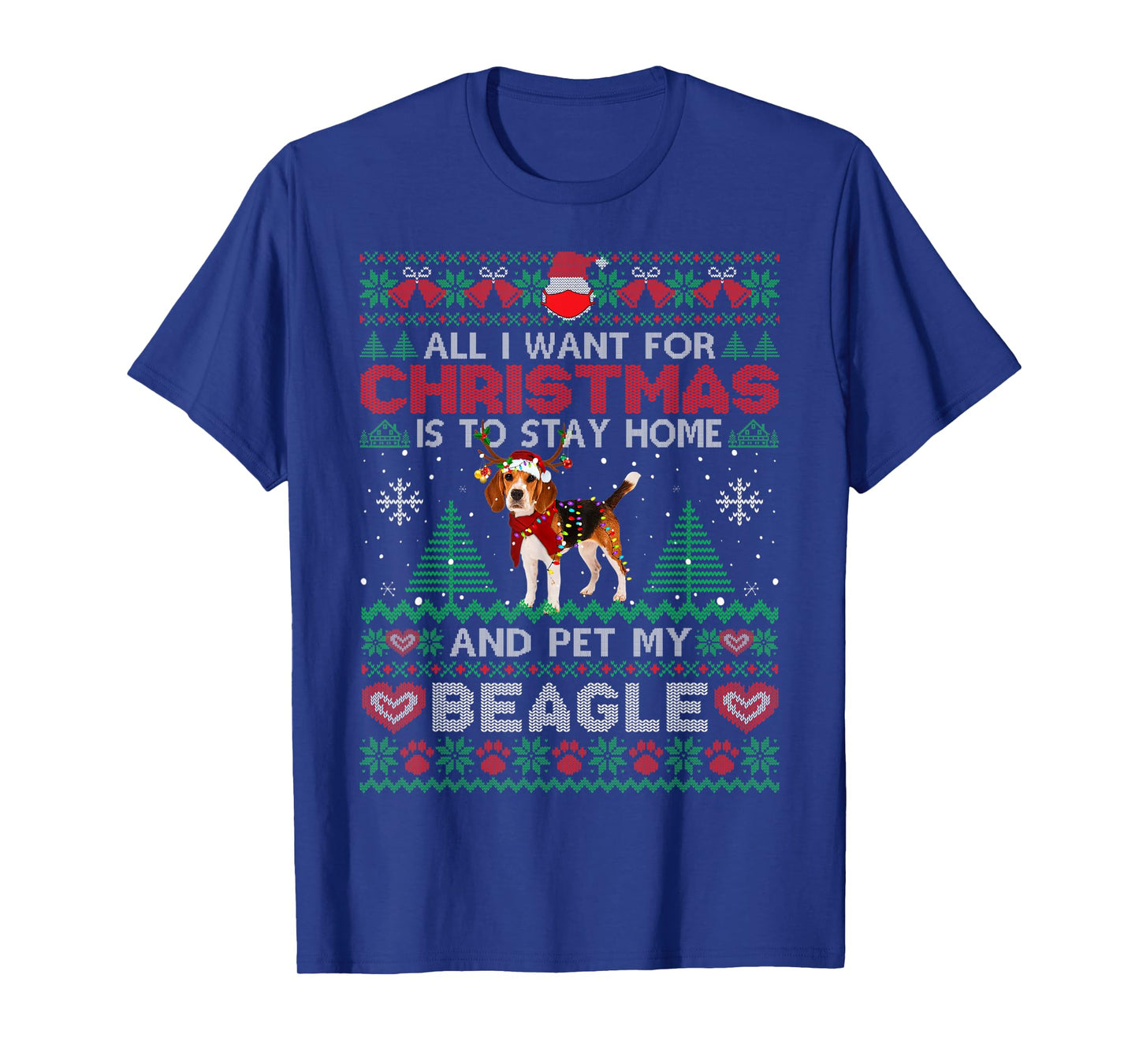 All I Want Is To Stay Home And Pet My Beagle Christmas Funny T-Shirt