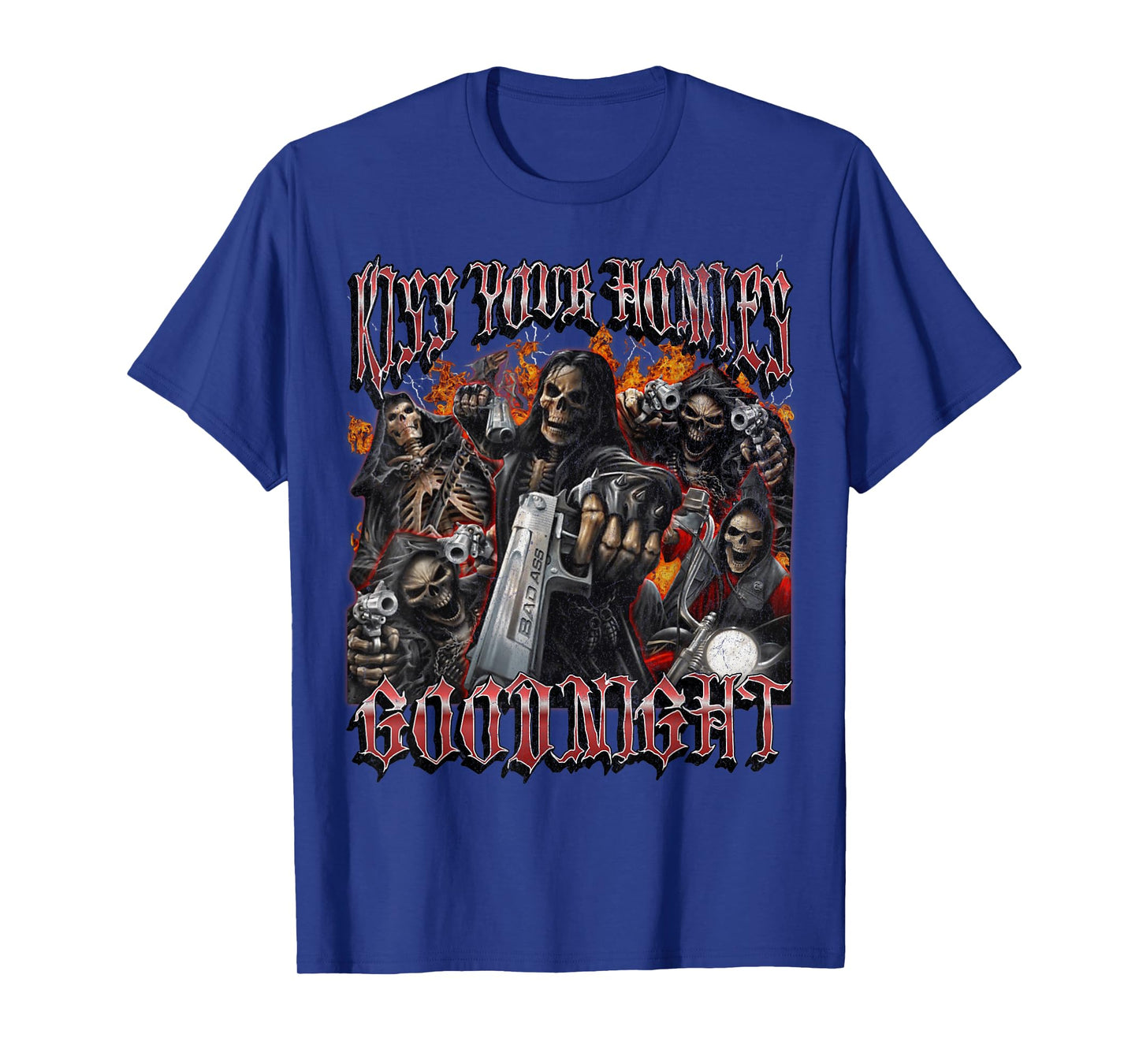 Kiss Your Homies Goodnight Funny Hard Skeleton Meme Bootleg T-Shirt