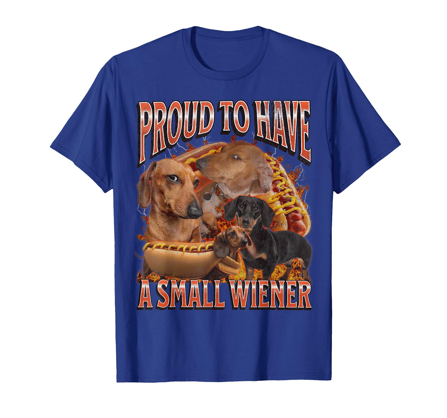 Proud To Have A Small Wiener Funny Offensive Dachshund T-Shirt