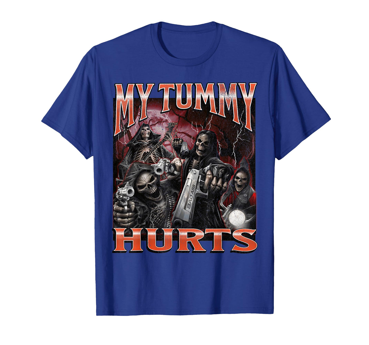 My Tummy Hurts Funny Hard Skeleton Meme Bootleg Graphic T-Shirt