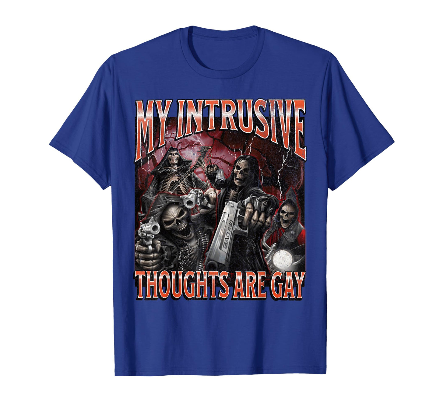 My Intrusive Thoughts Are Gay Funny Hard Skeleton Meme T-Shirt
