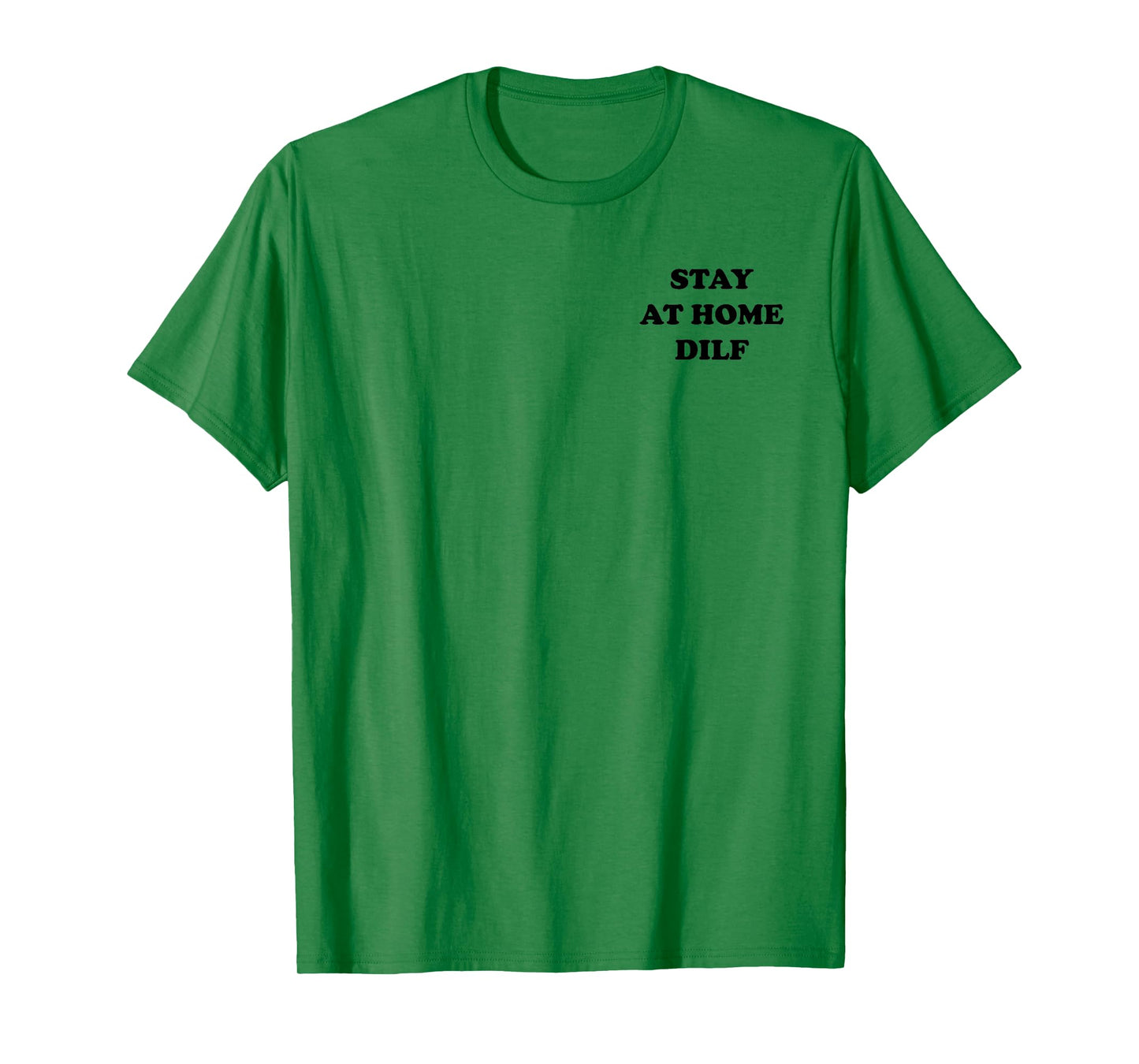 Stay at Home DILF Funny Cute Dad T-Shirt