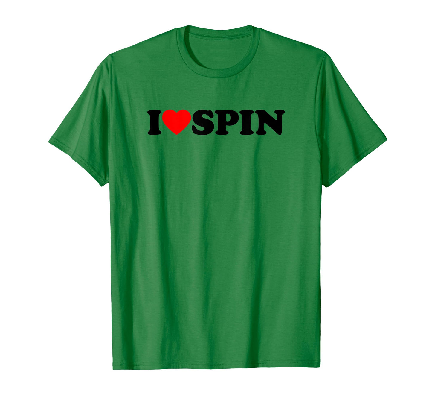 I Love Spin Funny Gym Saying Workout Spinning Class Gift T-Shirt