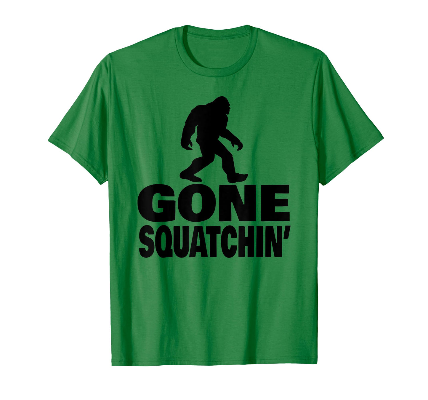 gone squatchin funny Bigfoot gone squatchin T-Shirt