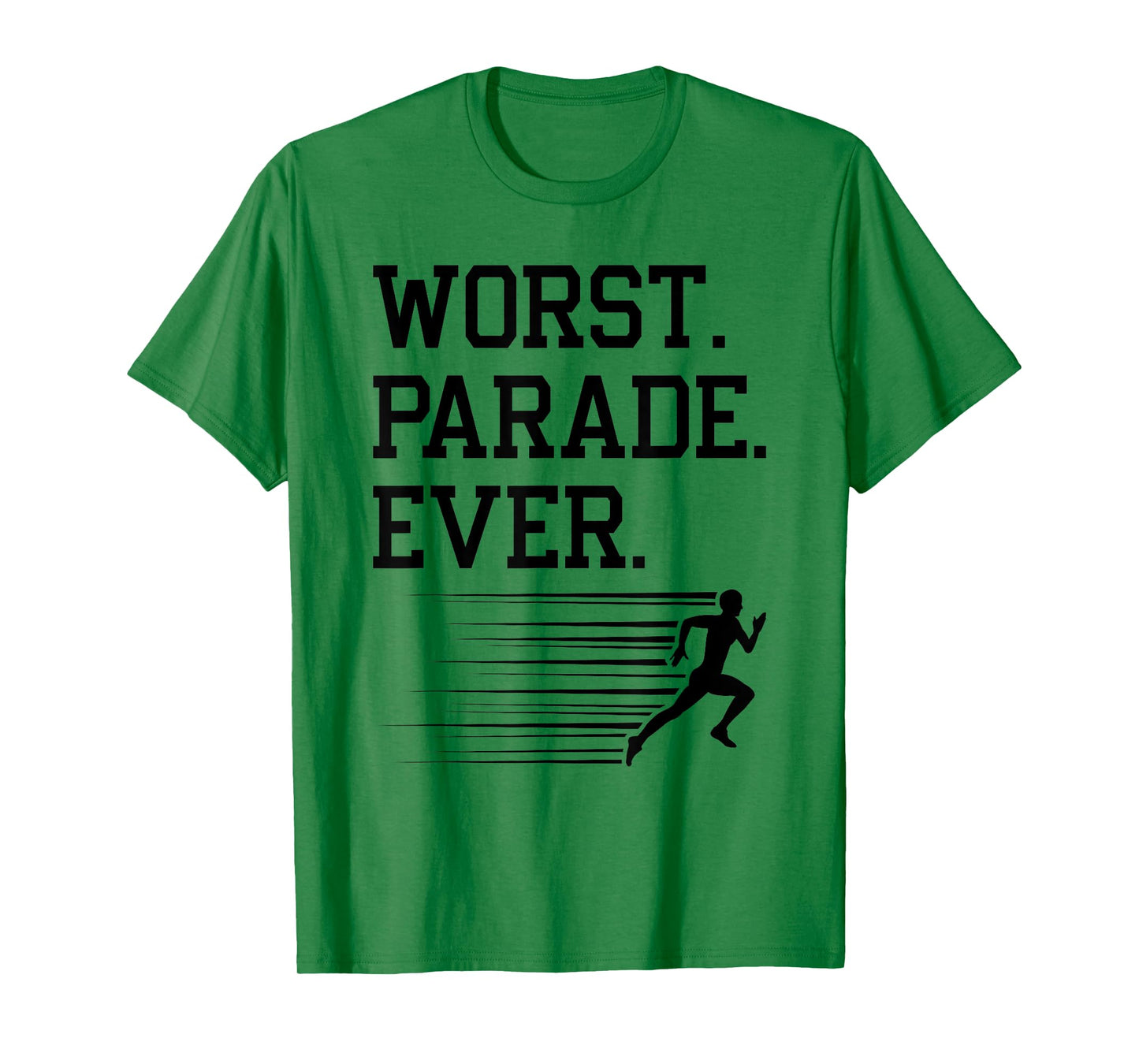 Runner Worst Parade Ever, Jogging Marathoner Funny Running T-Shirt