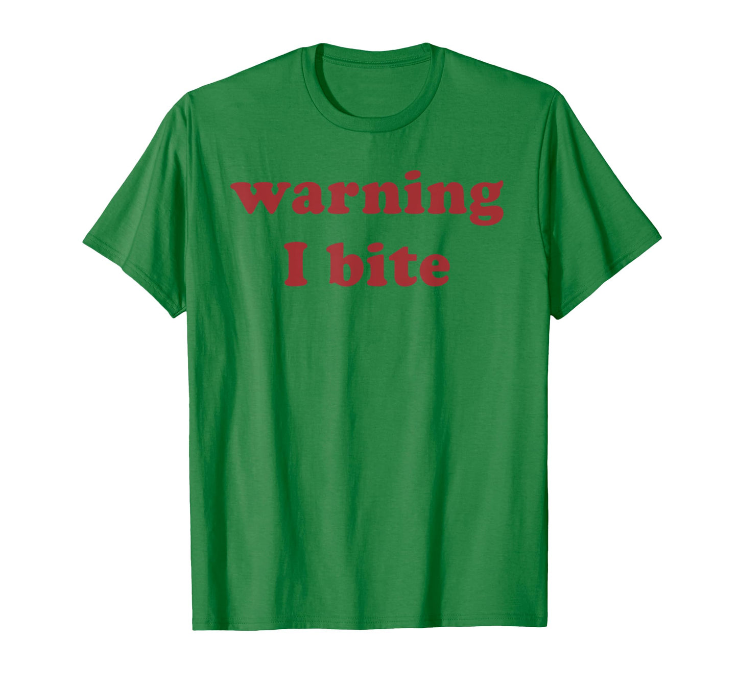 Warning I Bite Funny Saying Quote Men Women Warning I Bite T-Shirt