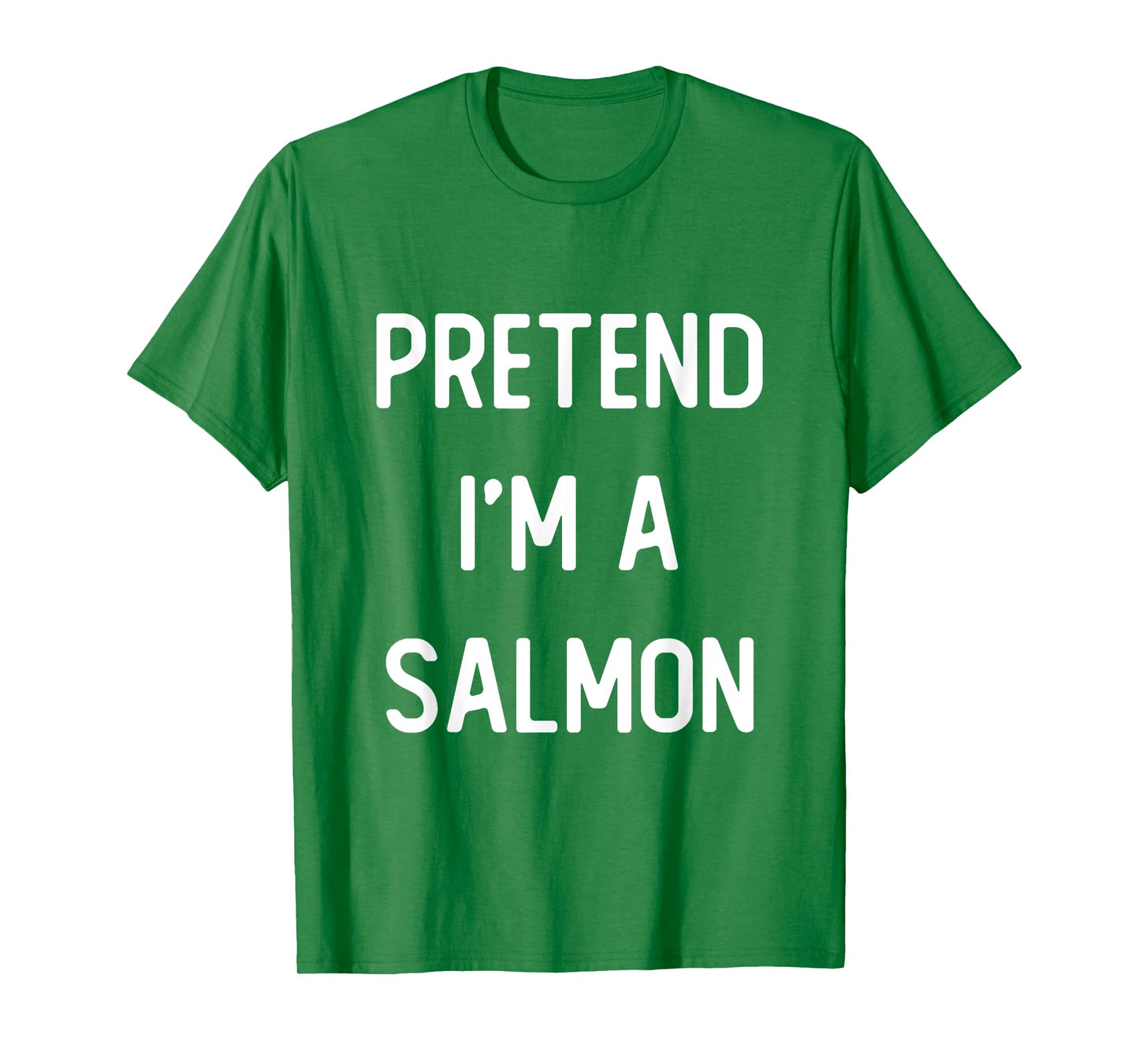 Pretend I'm A Salmon Costume Party Funny Halloween T-Shirt