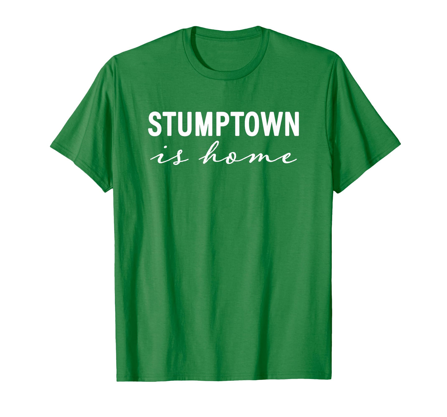 STUMPTOWN is Home T-Shirt