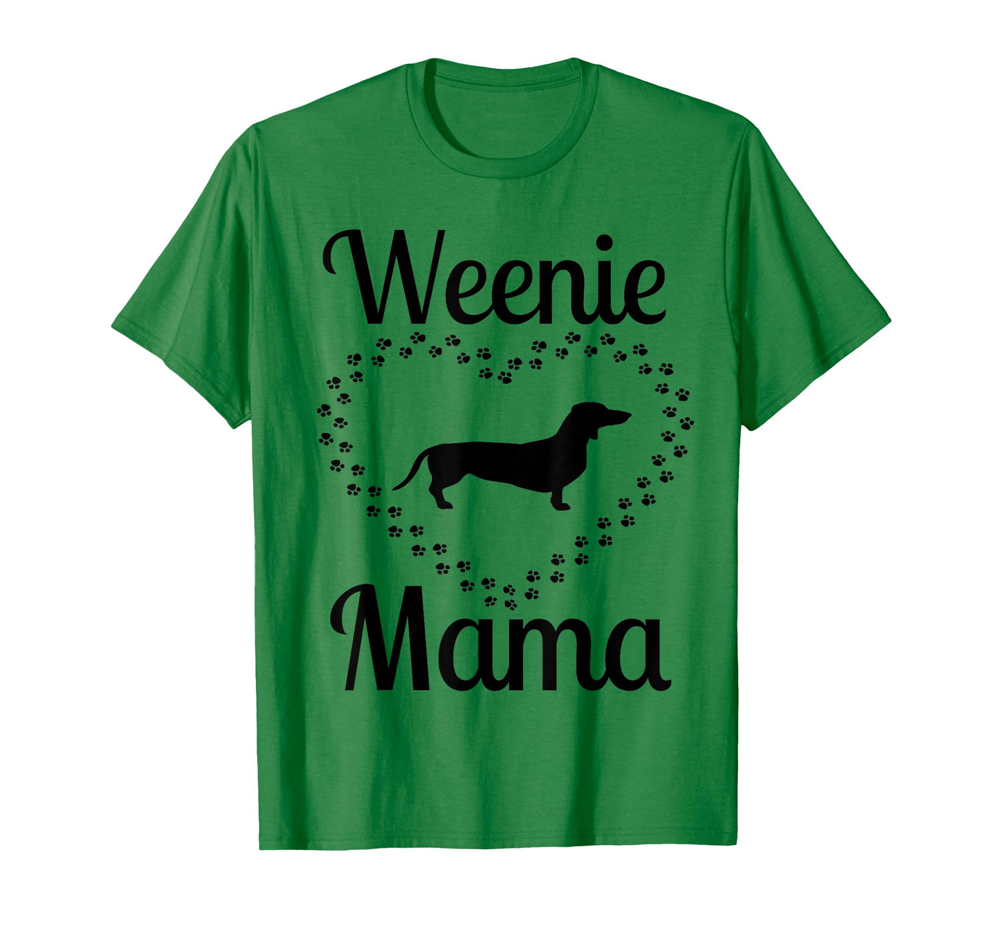 Weenie Mama Funny Dachshund Weiner Dog Heart Love Paw Mom Men Women T-Shirt