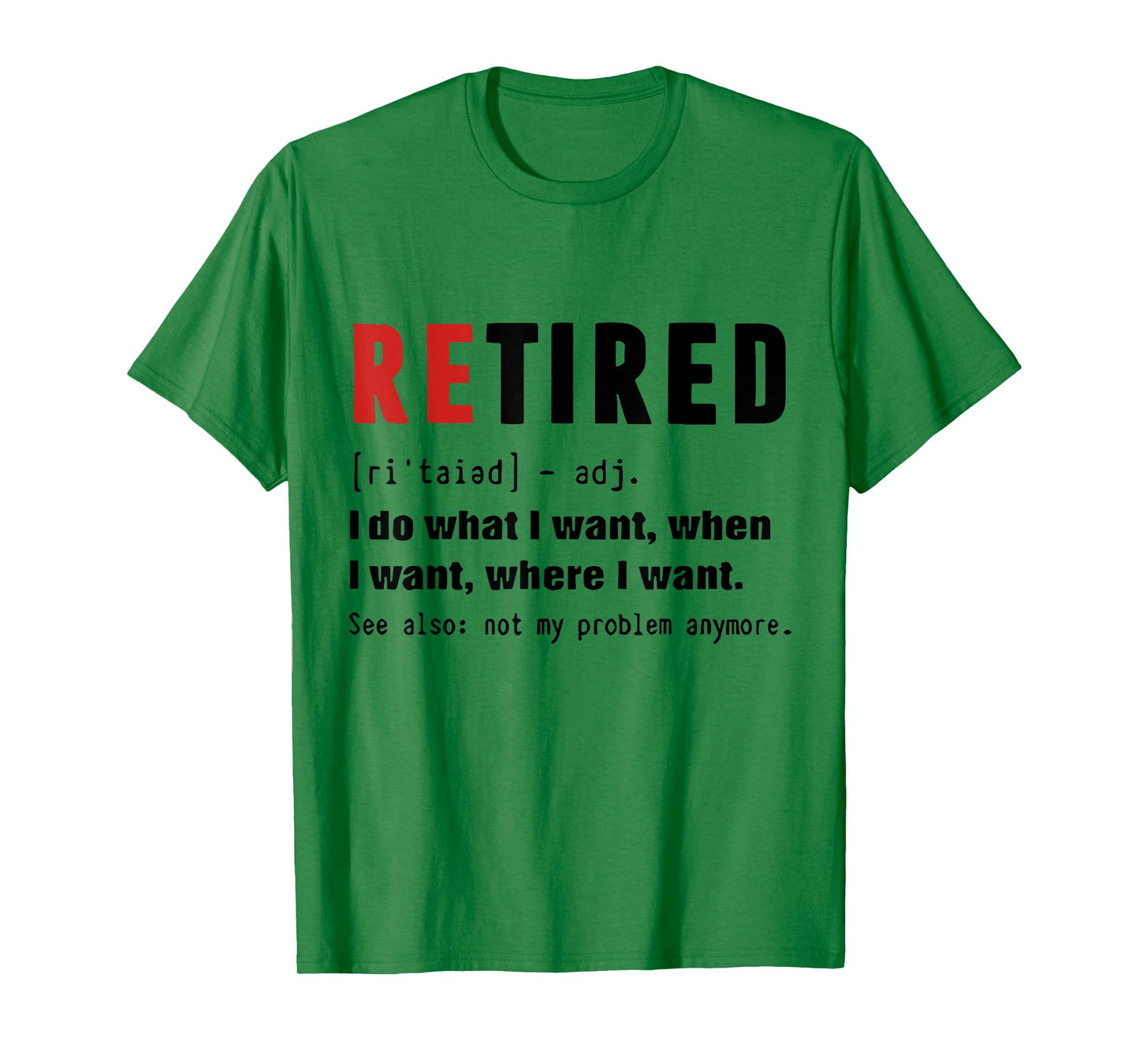 Retired Definition Retirement Definition For Women Men T-Shirt
