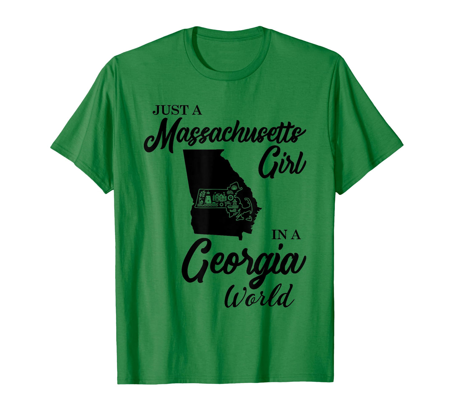 Just A Massachusetts Girl In A Georgia World T-Shirt