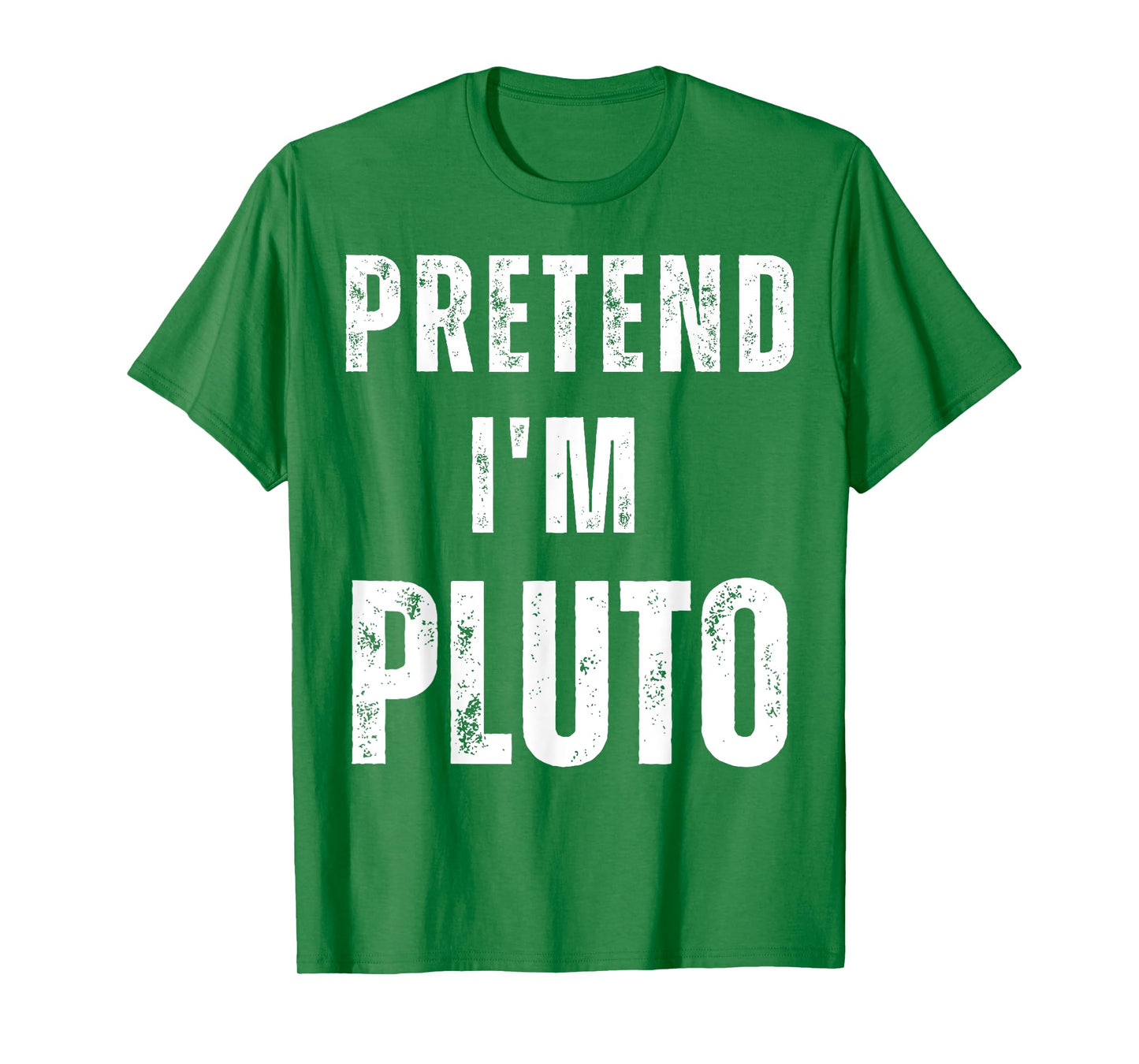 Pretend I'm Pluto Matching Costume Funny Halloween T-Shirt