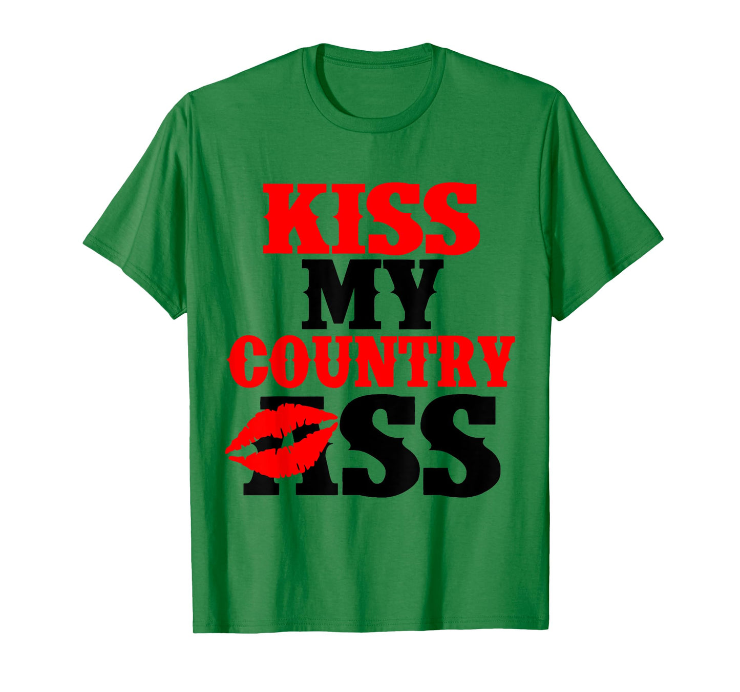 Kiss My Country Lip Ass T-Shirt