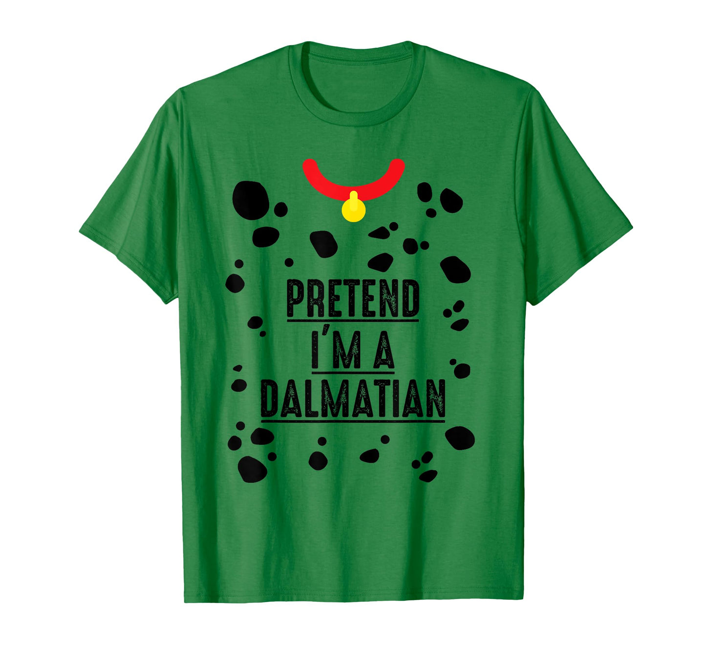 Pretend I'm A Dalmatian Halloween Costume Adult Kids T-Shirt