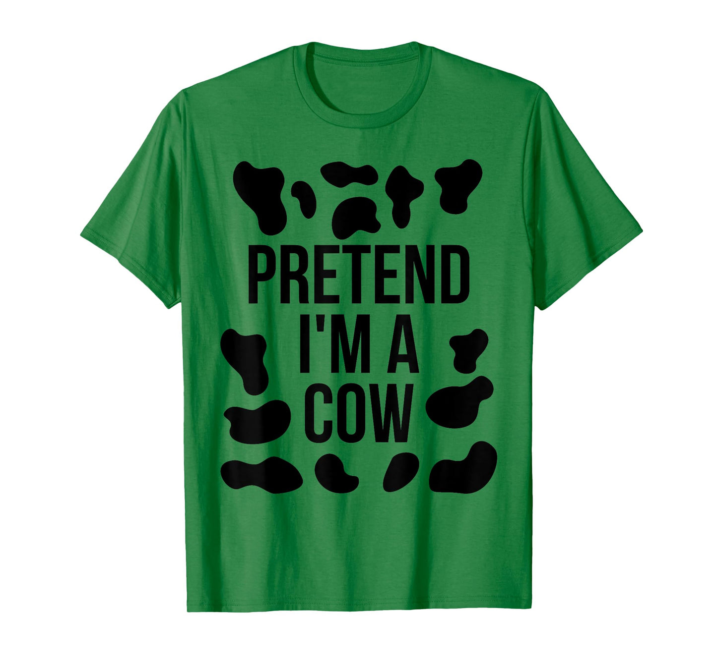 Pretend I'm a Cow Shirt Adult Costume Halloween Cow Print T-Shirt