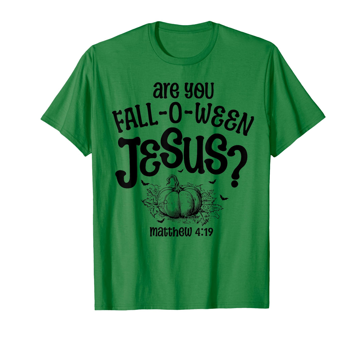 Are You Fall O Ween Jesus Funny Pumpkin Christian Halloween T-Shirt