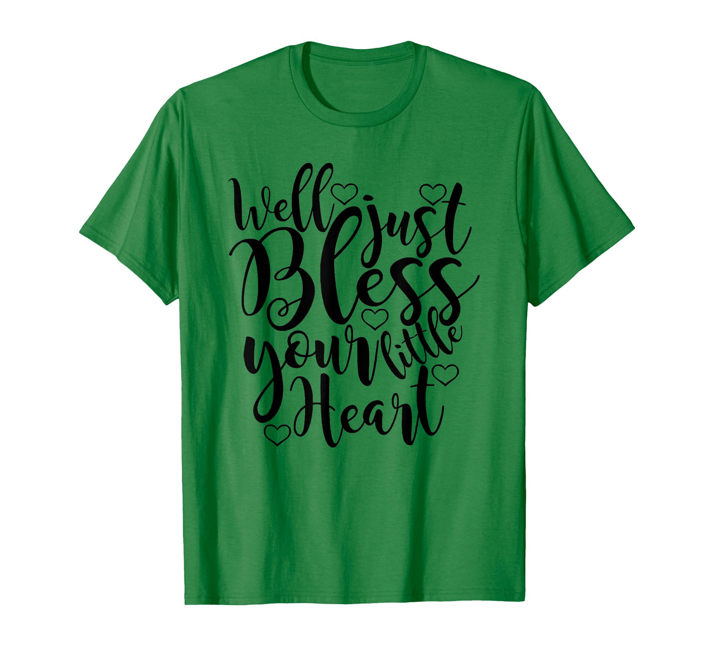 Well just Bless Your little Heart T-Shirt