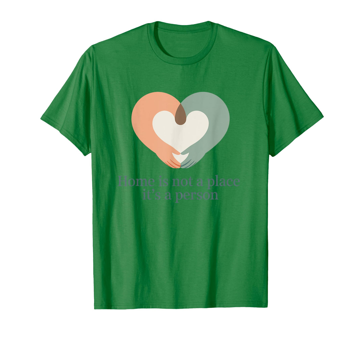 Home is Not a Place It’s a Person Love Husband Wife Men T-Shirt
