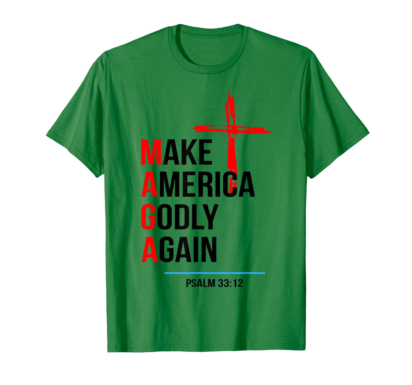 Make America Godly Again Psalm 33 12 T-Shirt