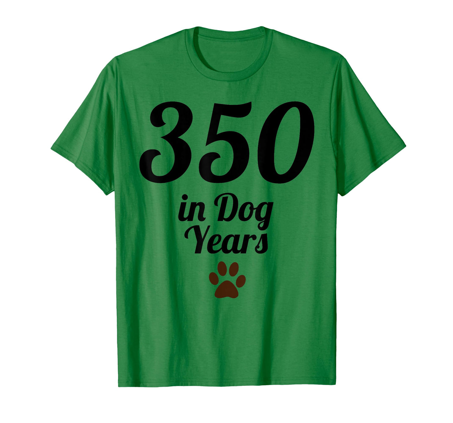 350 in Dog Years Old T-Shirt | Funny Gift for B-Day Men Women T-Shirt