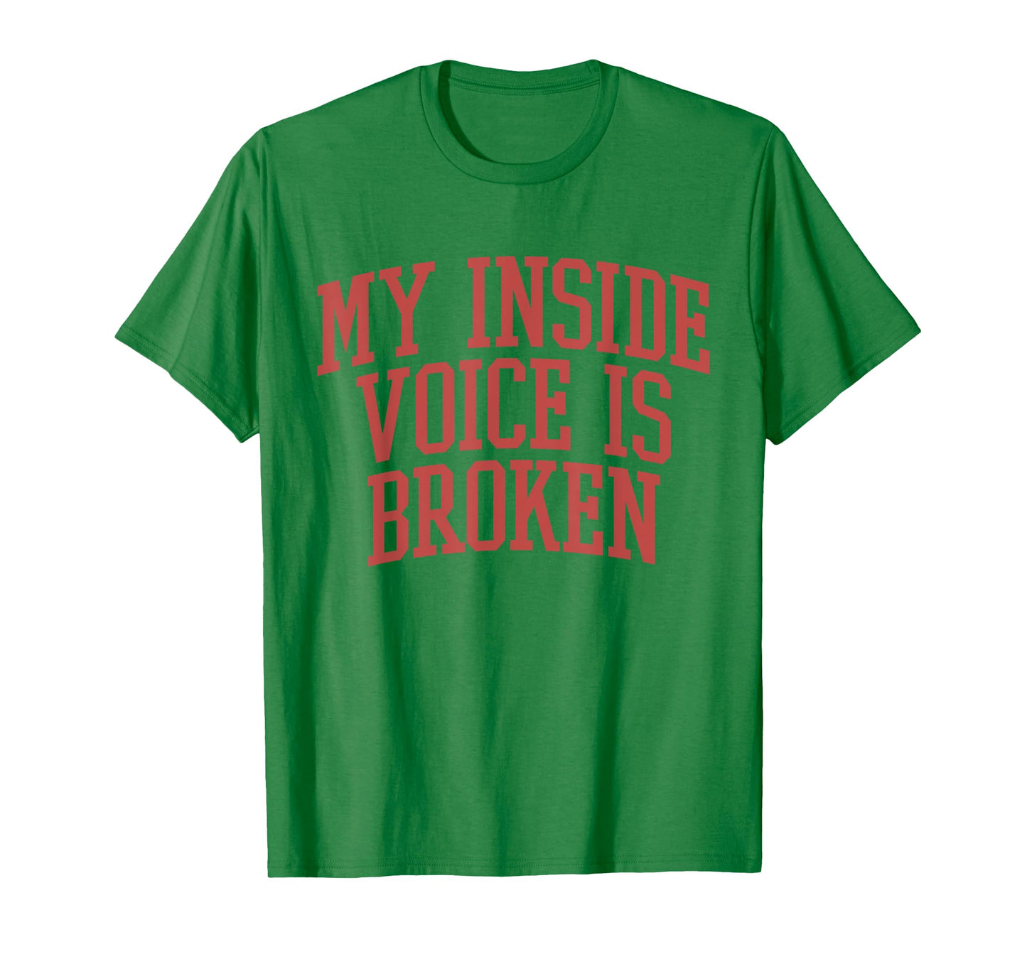 My Inside Voice Is Broken Funny Humor Joke T-Shirt