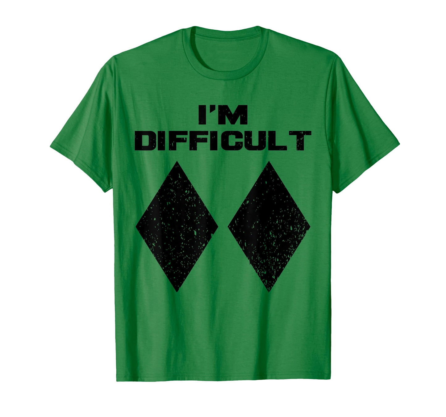 I'm Difficult Funny Double Black Diamonds Ski Snowboard Gift T-Shirt