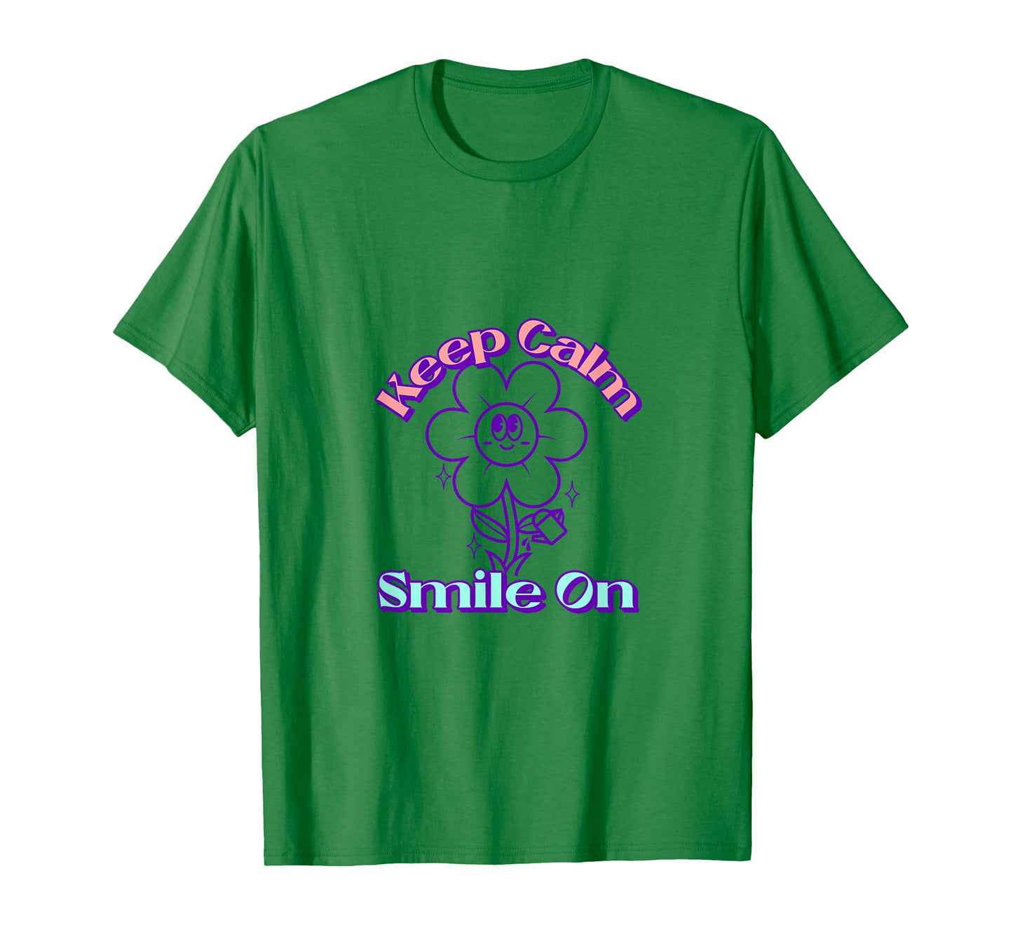 Keep Calm Smile On T-Shirt