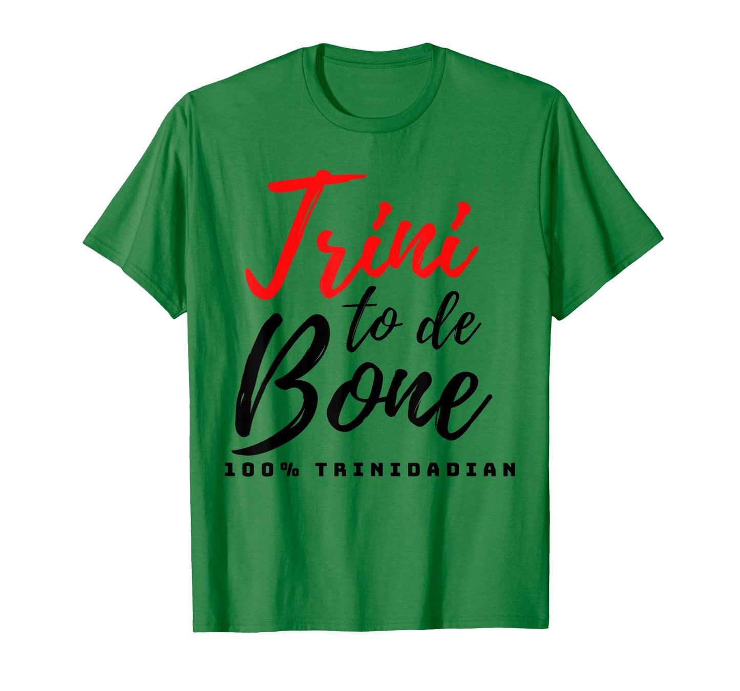 Trini to de bone, Patriotic Trinidad and Tobago T-Shirt