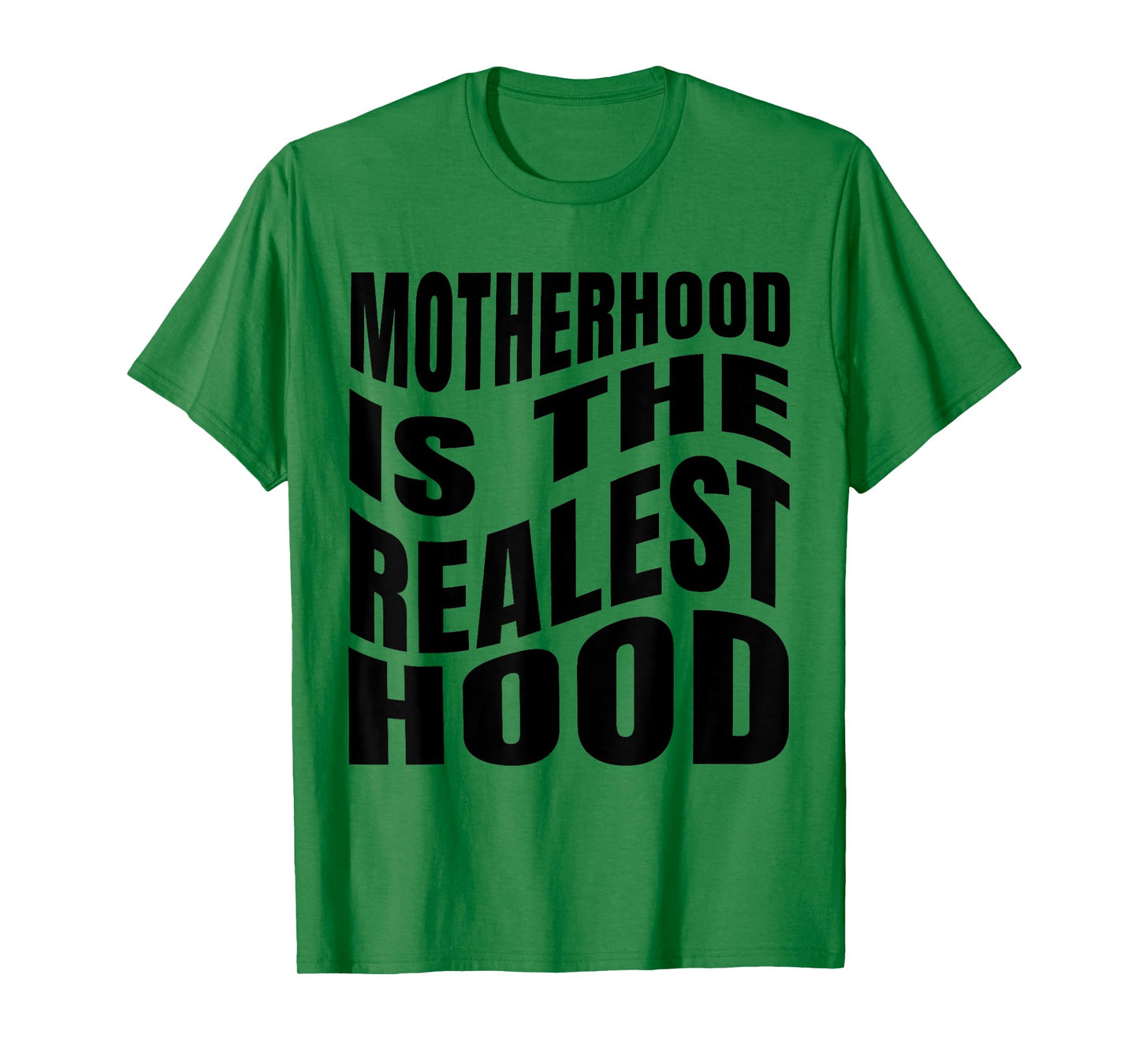 Motherhood is The Realest Hood Funny Mother's Day Birthday T-Shirt