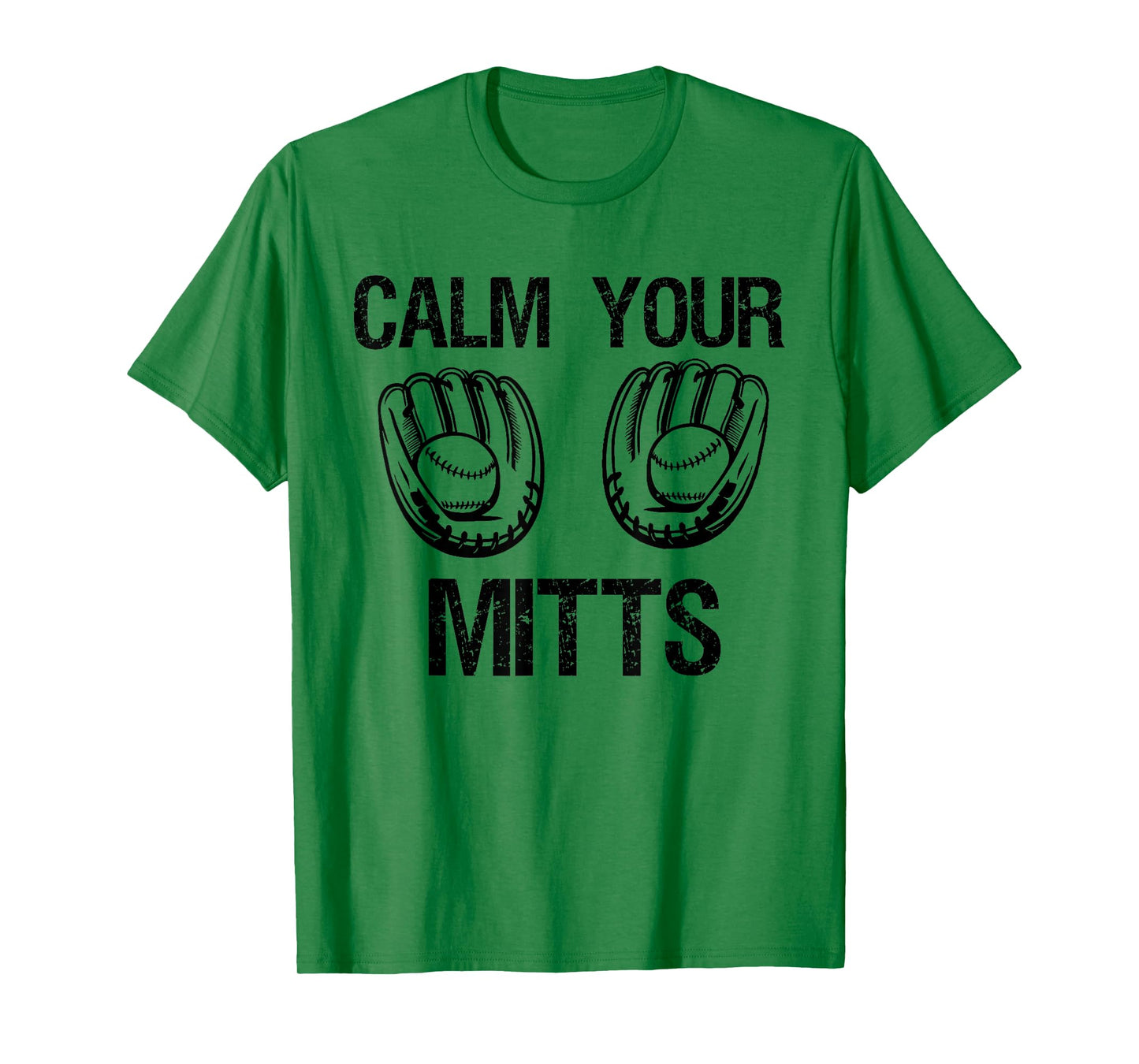 Calm Your Mitts Funny Baseball Mom Baseball Lovers Saying T-Shirt