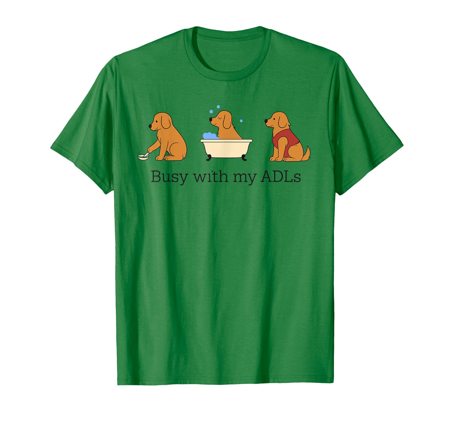 Busy with My Adls Occupational Therapy Dog OT Occupational T-Shirt