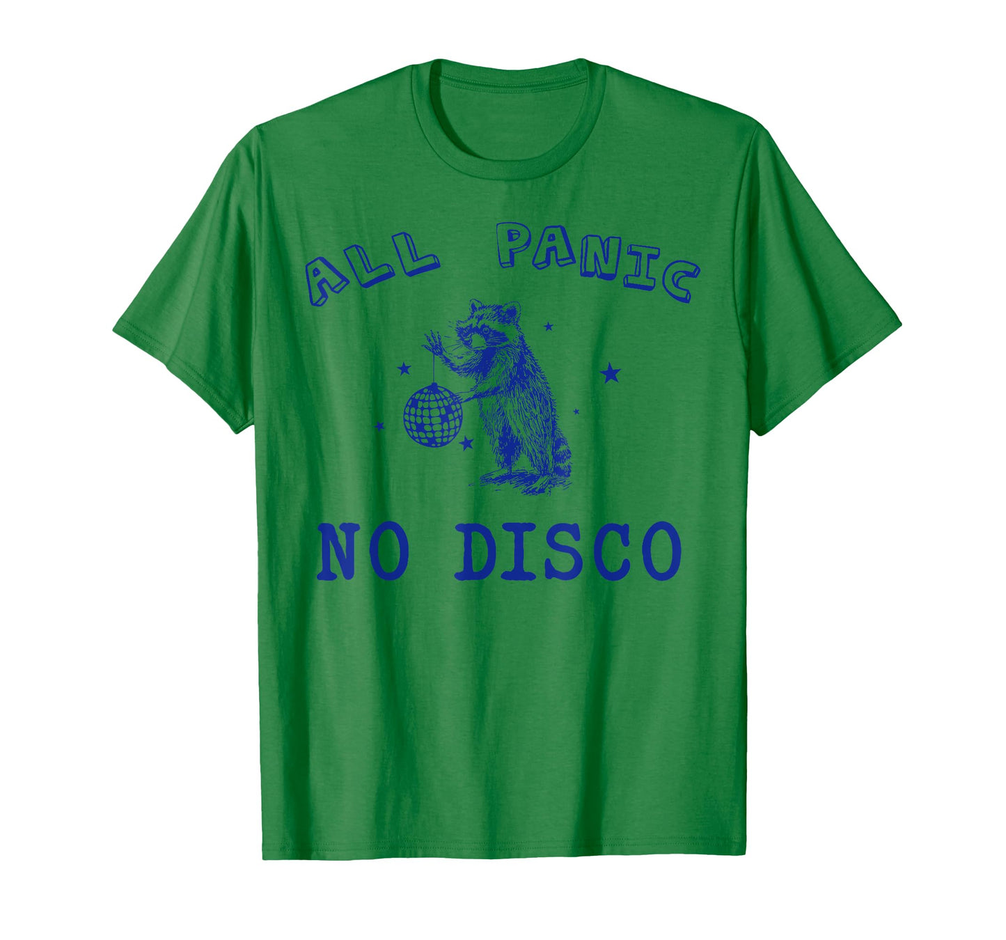 All Panic No Disco Funny Raccoon Possum Gifts For Men Women T-Shirt