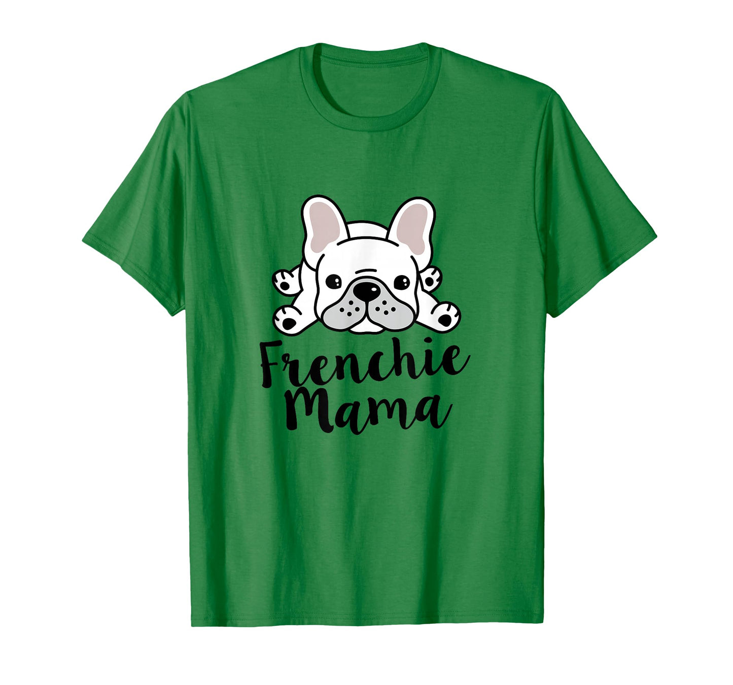 Frenchie Mama French Bulldog Mom T-Shirt