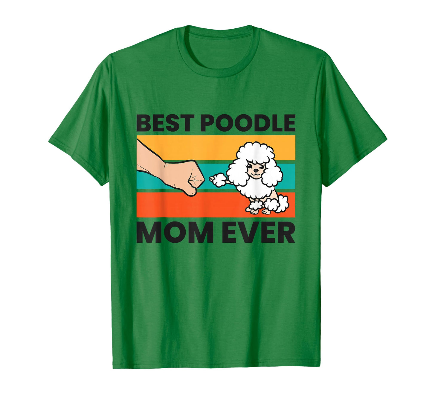Poodle Owner Mama Best Poodle Mom Ever T-Shirt