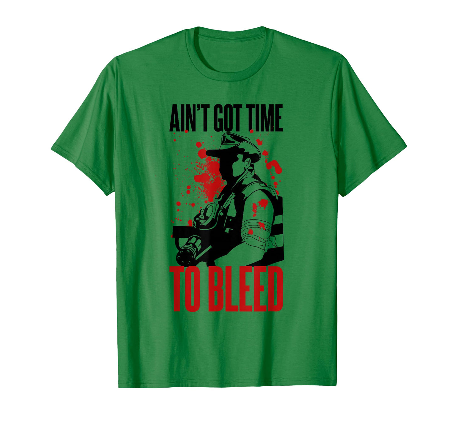 Blaine - Ain't Got time to Bleed Quote T-Shirt