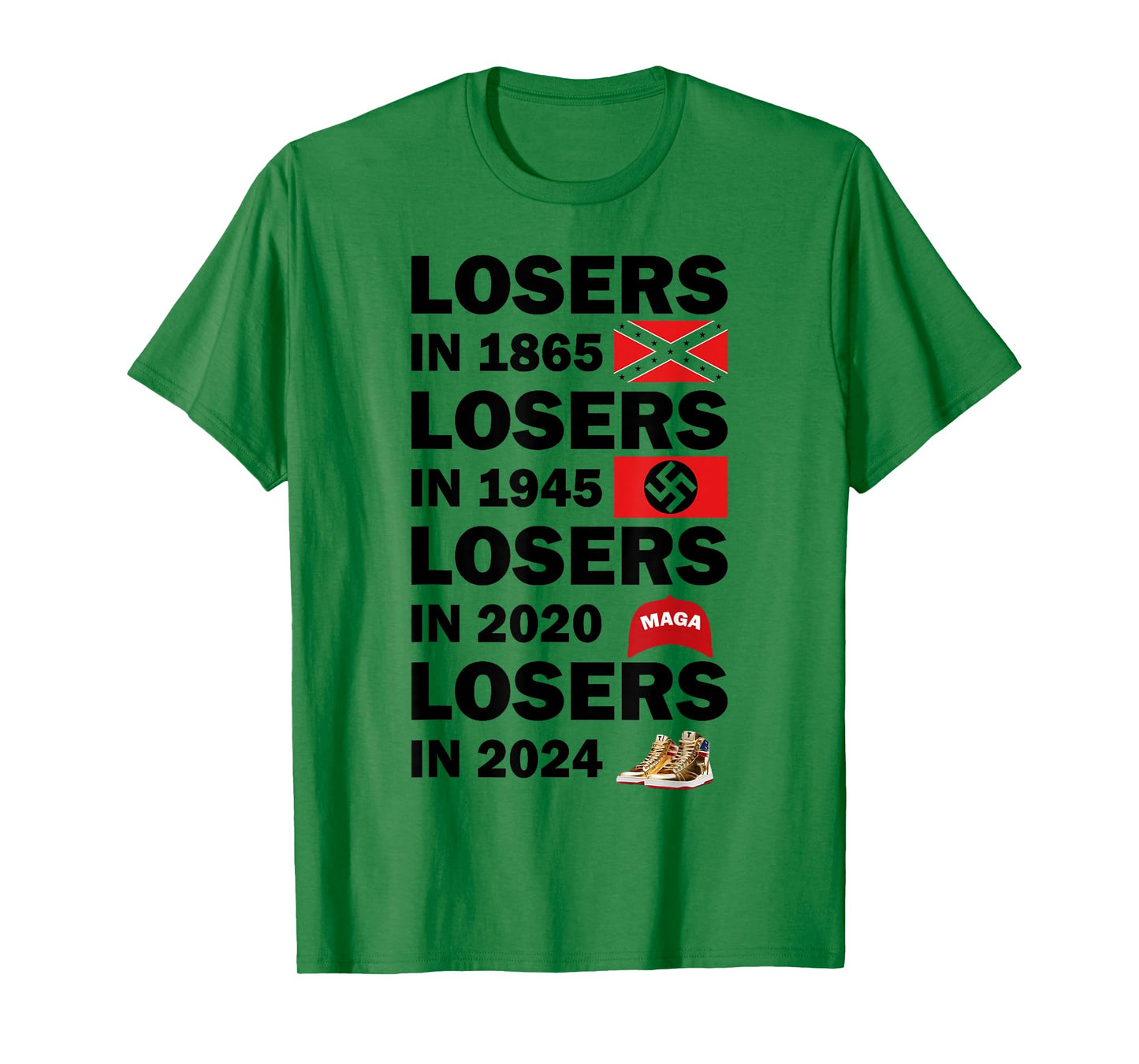 Losers In 1865 Losers In 1945 Losers In 2024 T-Shirt