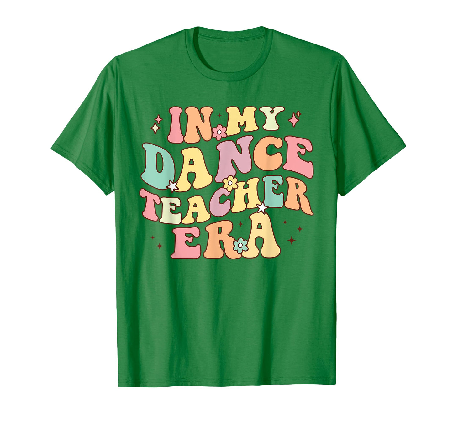 in My Dance Teacher Era Cute Back to School Dance Instructor T-Shirt for Men Women