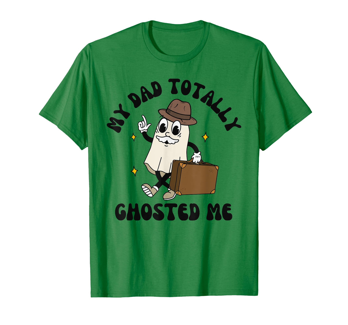 My Dad Totally Dad Ghosted Me Groovy Spooky Halloween Dad T-Shirt