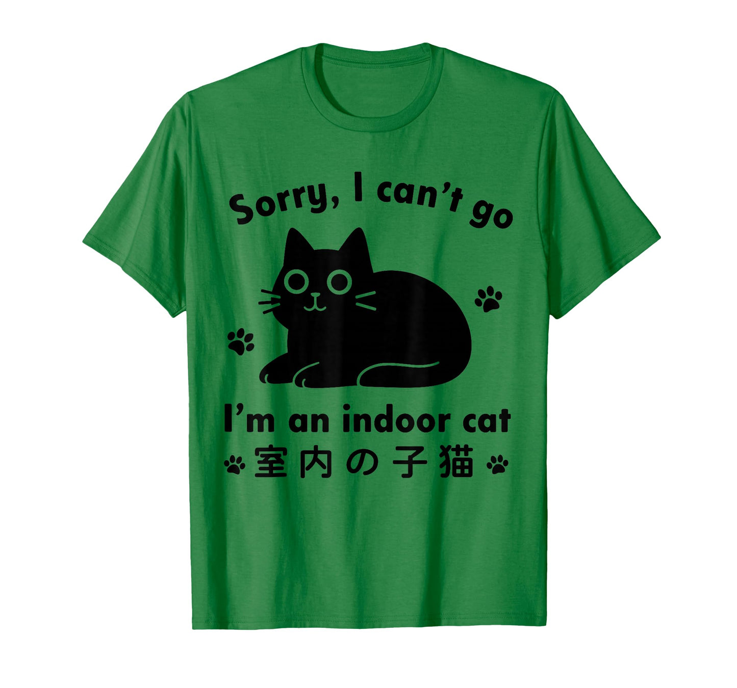 Funny Cat Indoor Kitten, Sorry I Can’t Go I’m an Indoor Cat T-Shirt