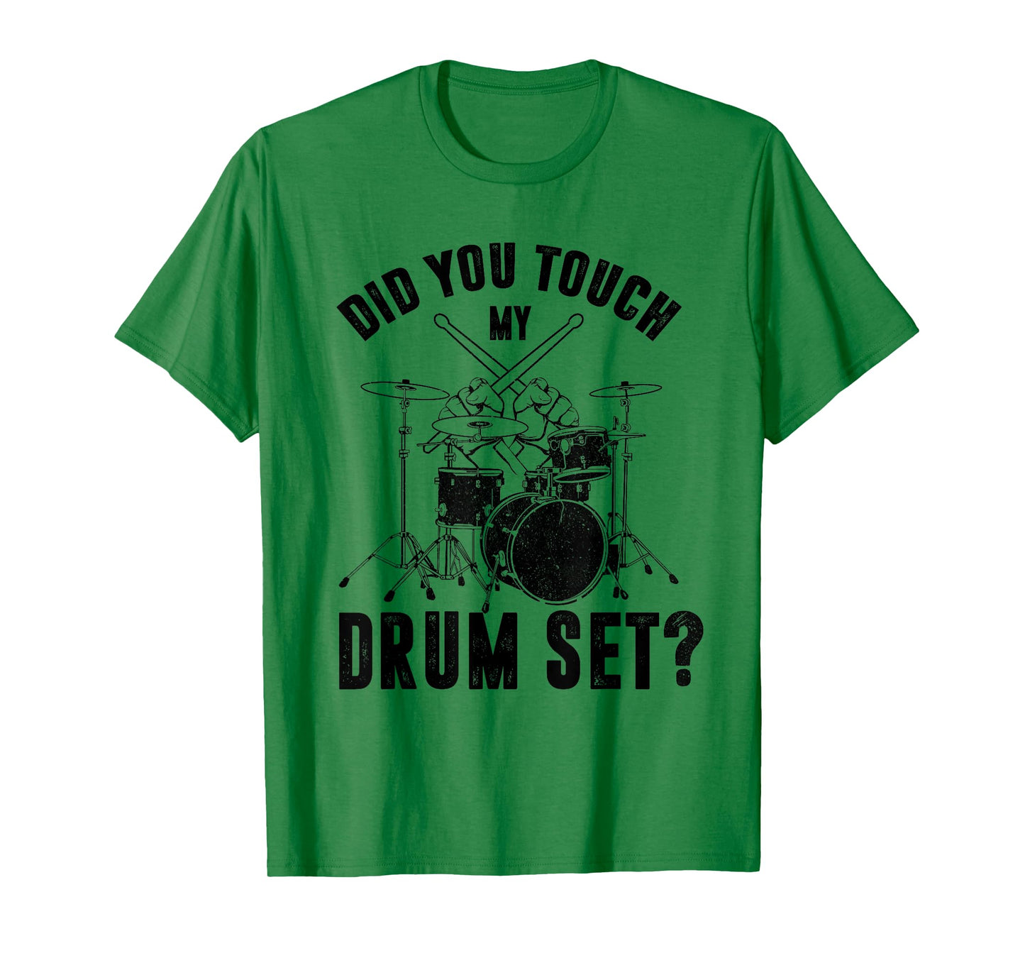 Funny Drummer Percussion Drums Did You Touch My Drum Set T-Shirt