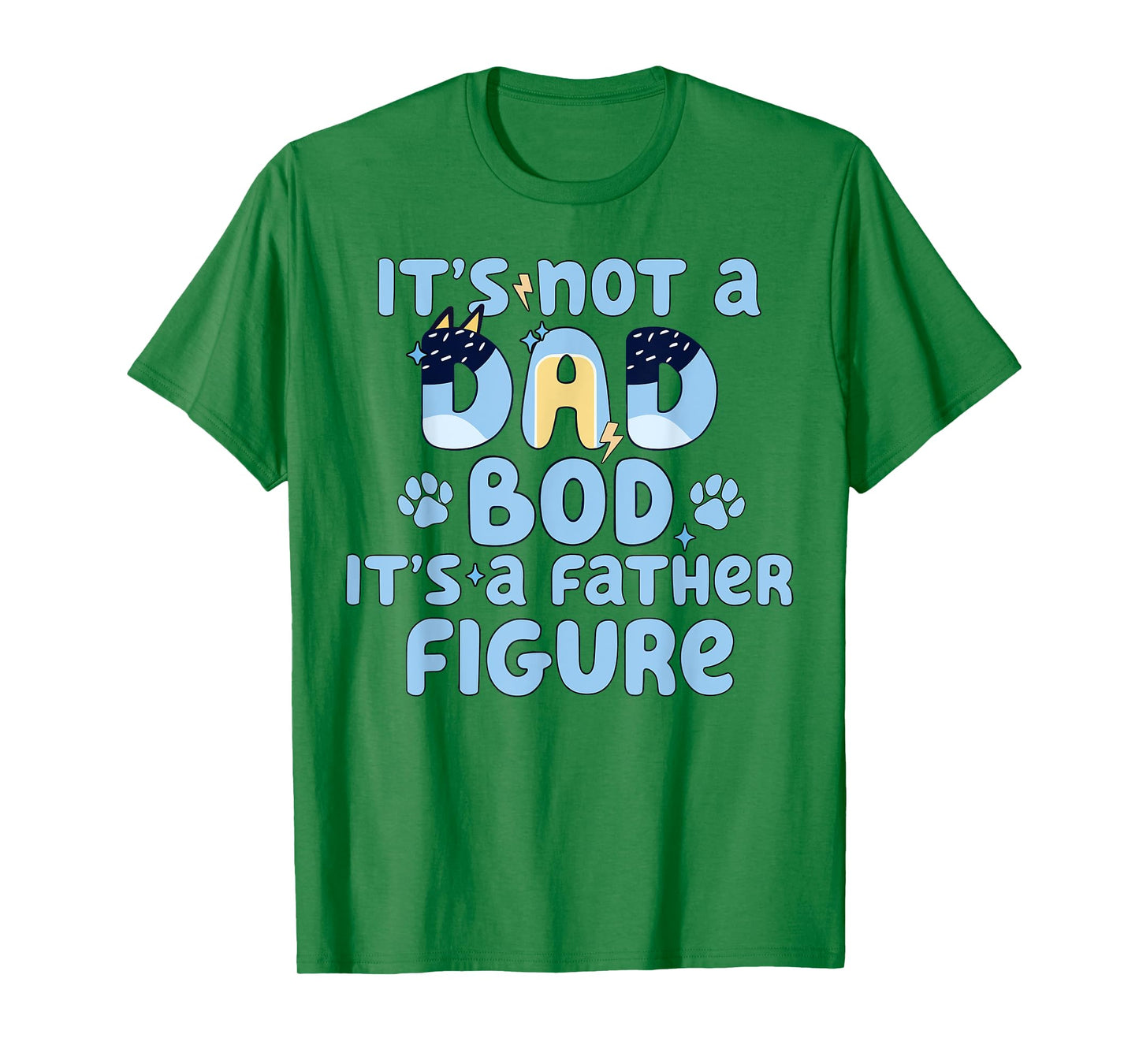 It's Not A Dad Bod It's a Father Figure Funny Blue Dog Lover Men Women T-Shirt