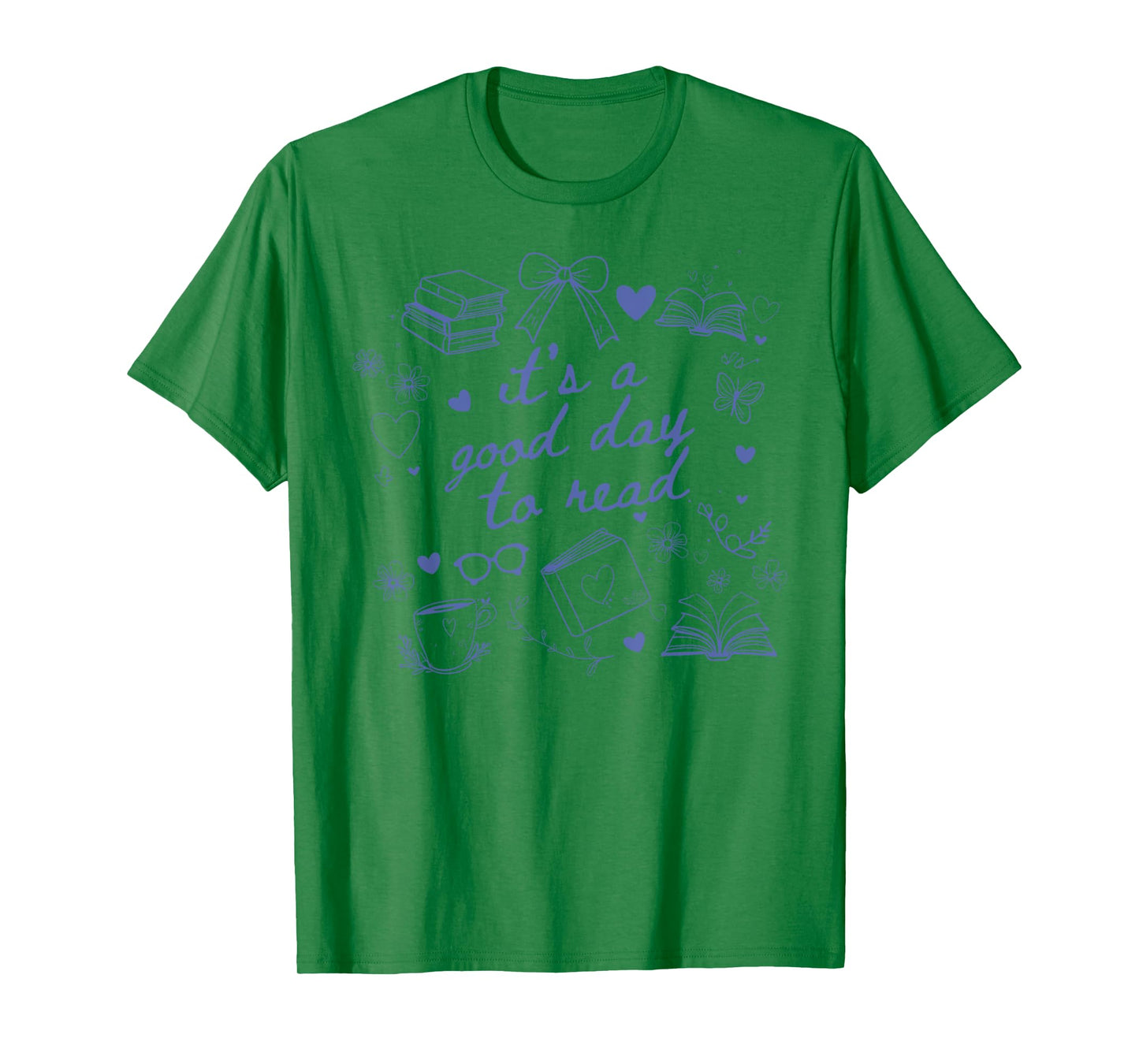 It's A Good Day To Read A Book - Reading Books Lovers T-Shirt