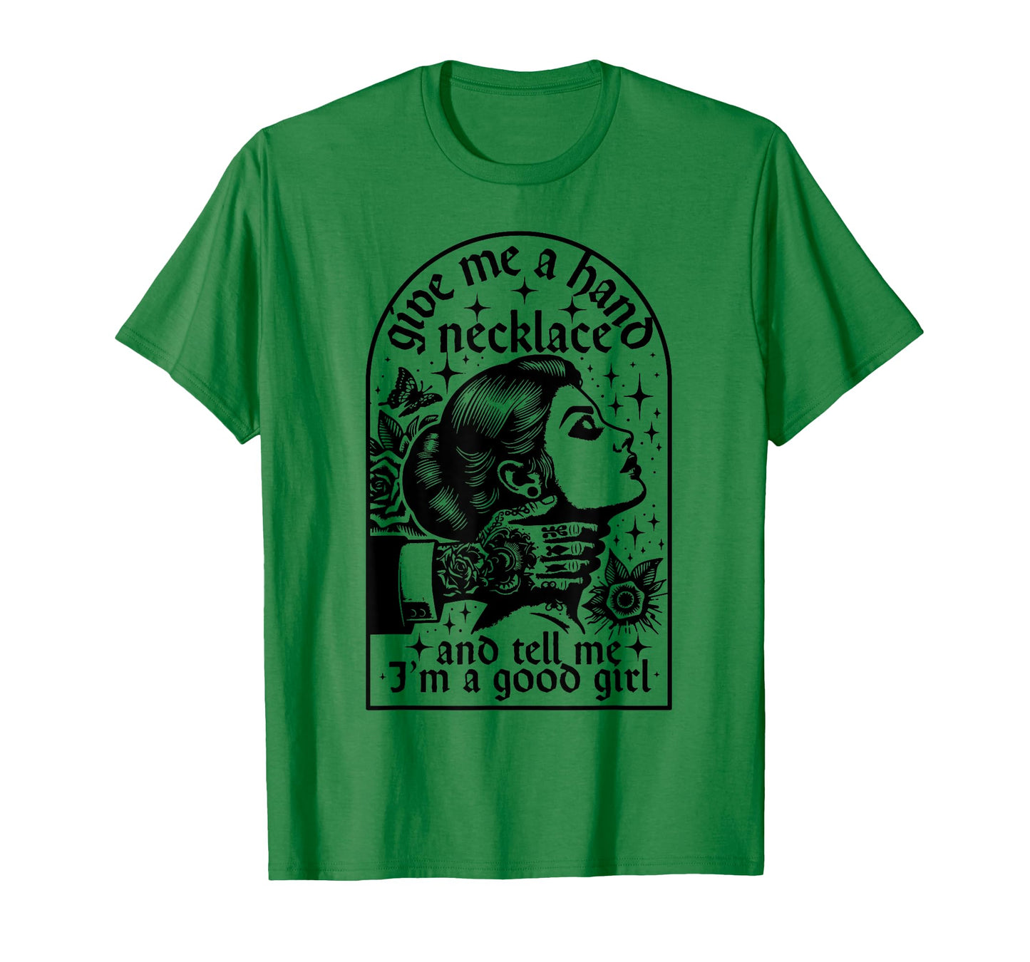 Give Me A Hand Necklace And Tell Me I'm A Good Girl T-Shirt