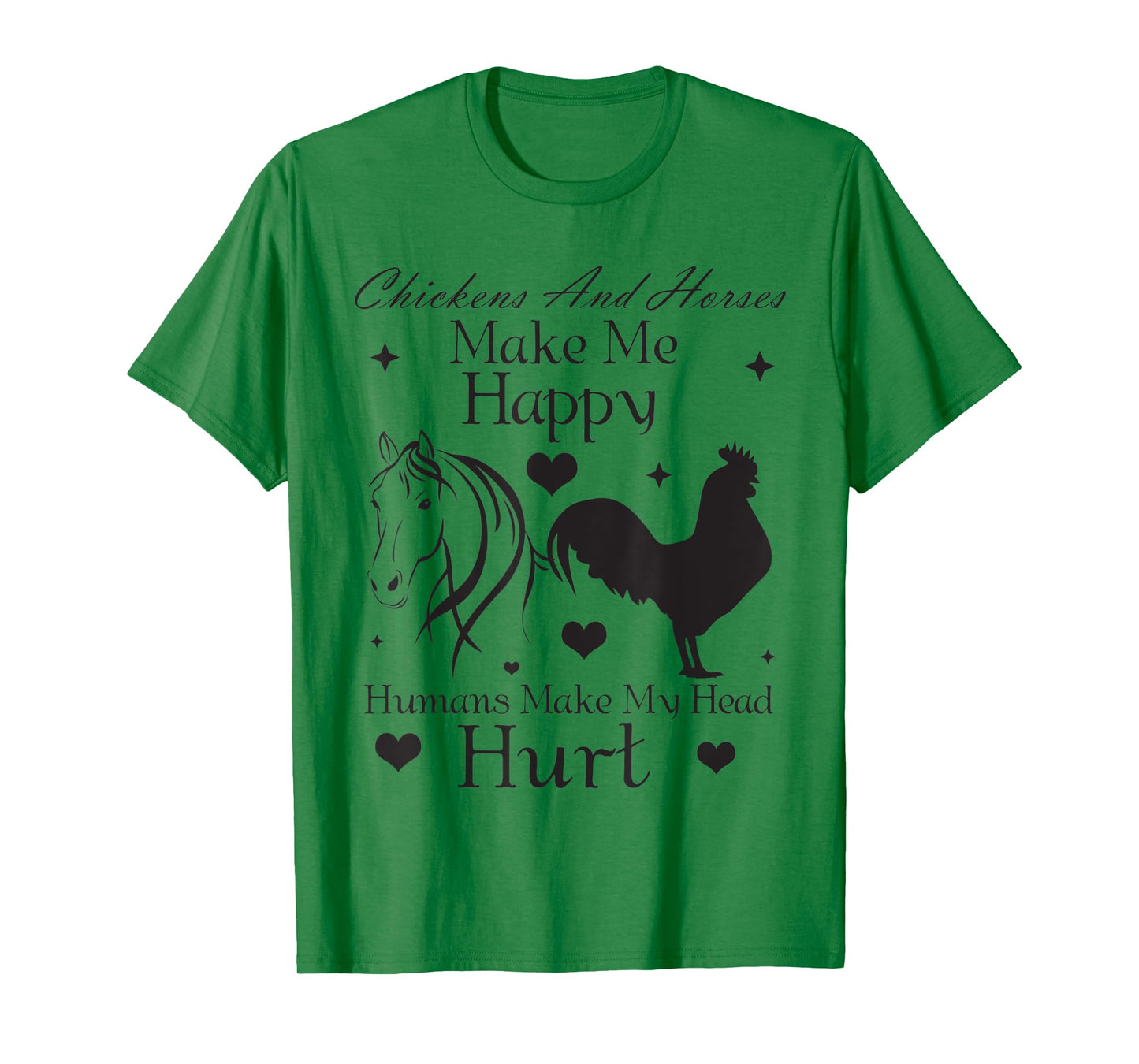 Chickens And Horses Make Me Happy Humans Make My Head Hurt T-Shirt