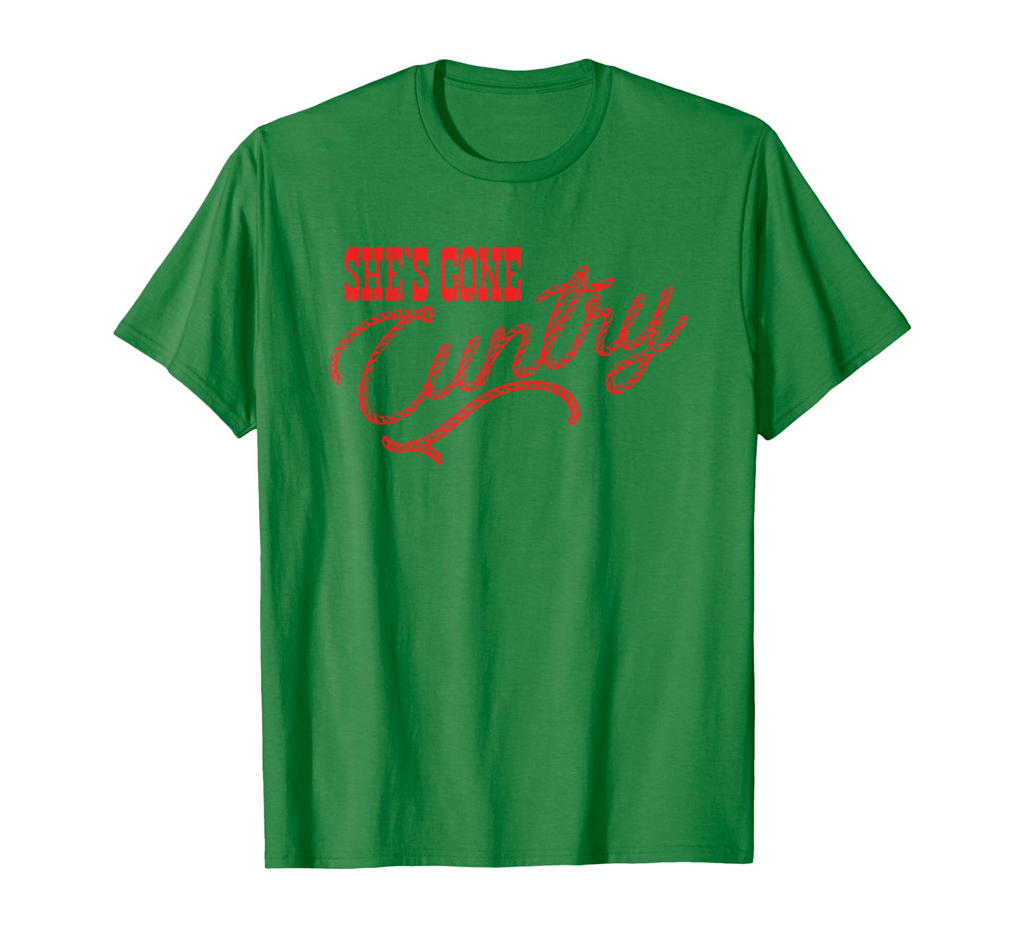 She's Gone Cuntry, Country Music, Cowboy Western T-Shirt