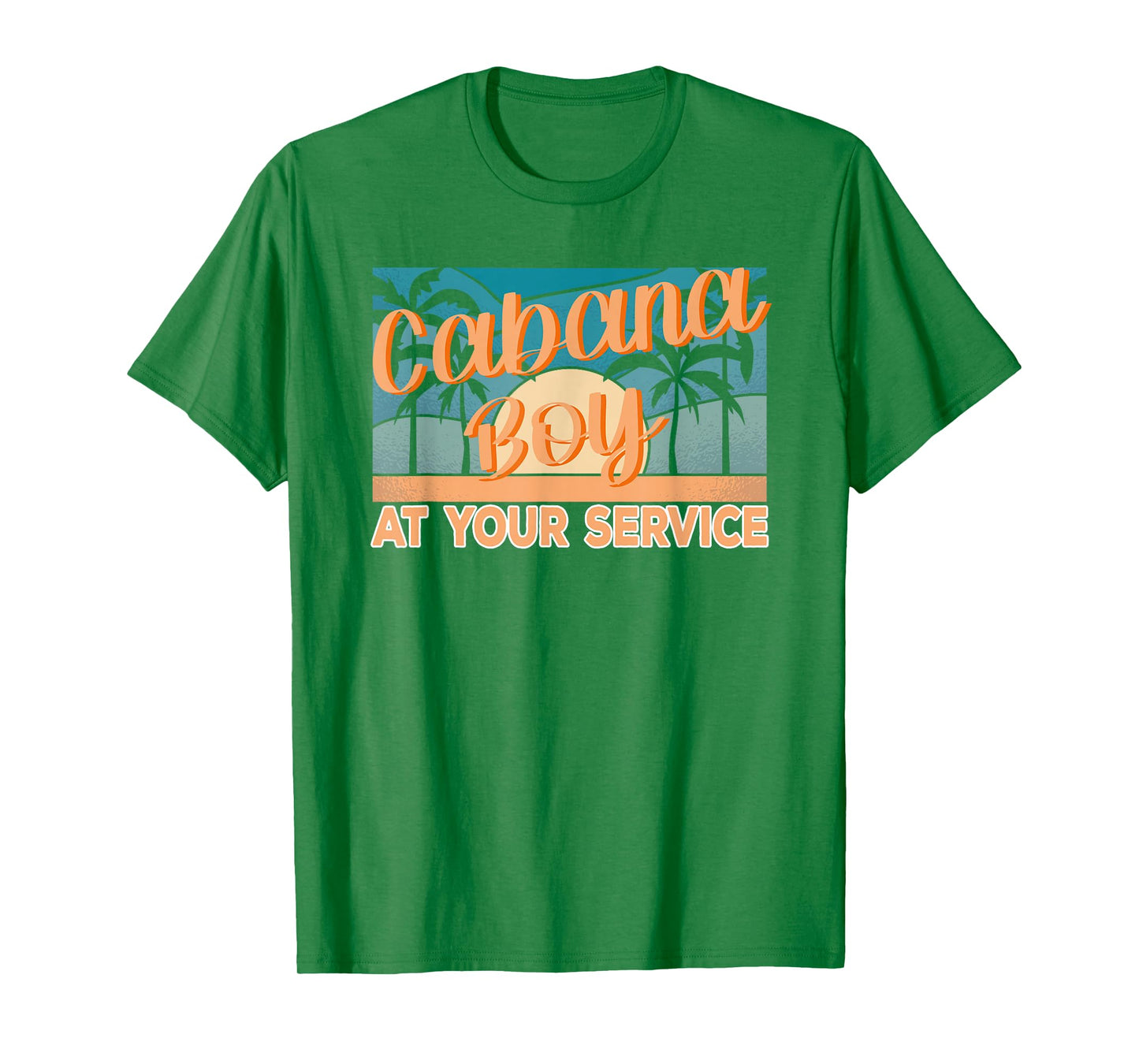 Cabana Boy at your service Pool Boy T-Shirt