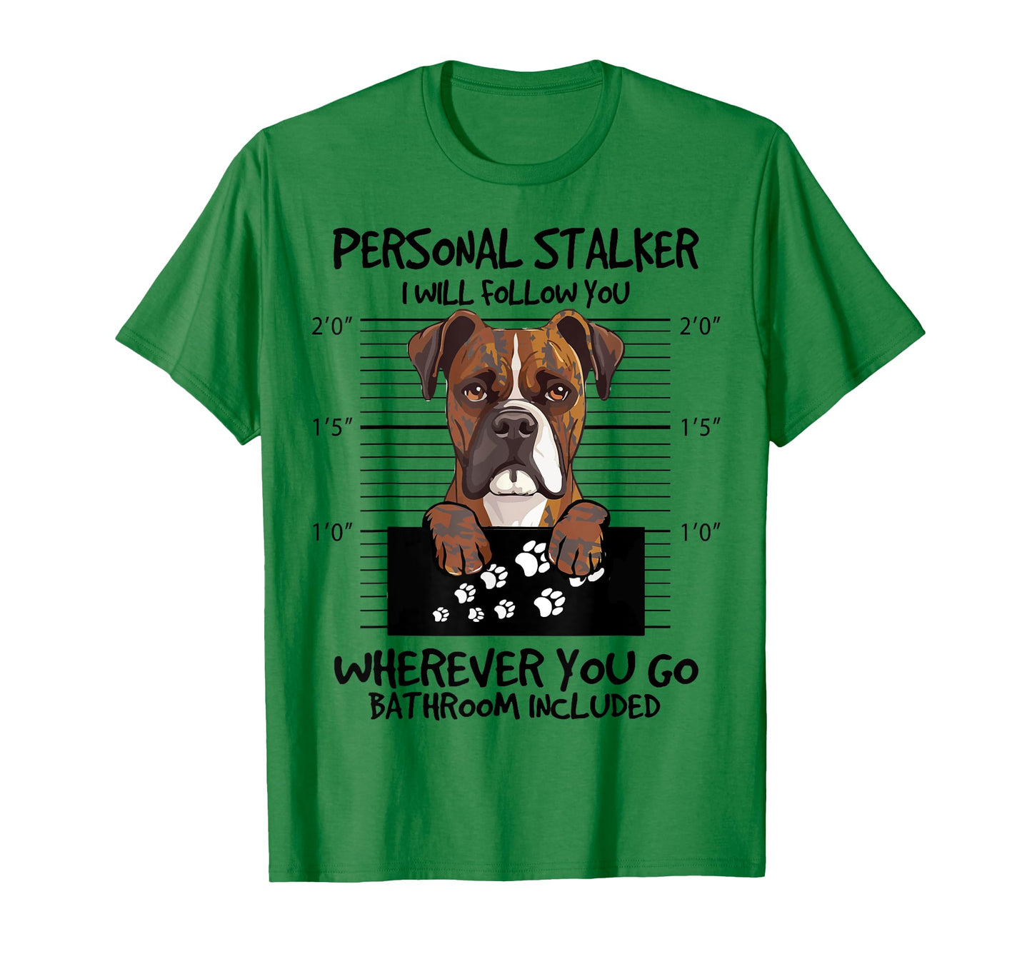 Funny Personal Stalker Brindle Boxer For Dog Owner T-Shirt