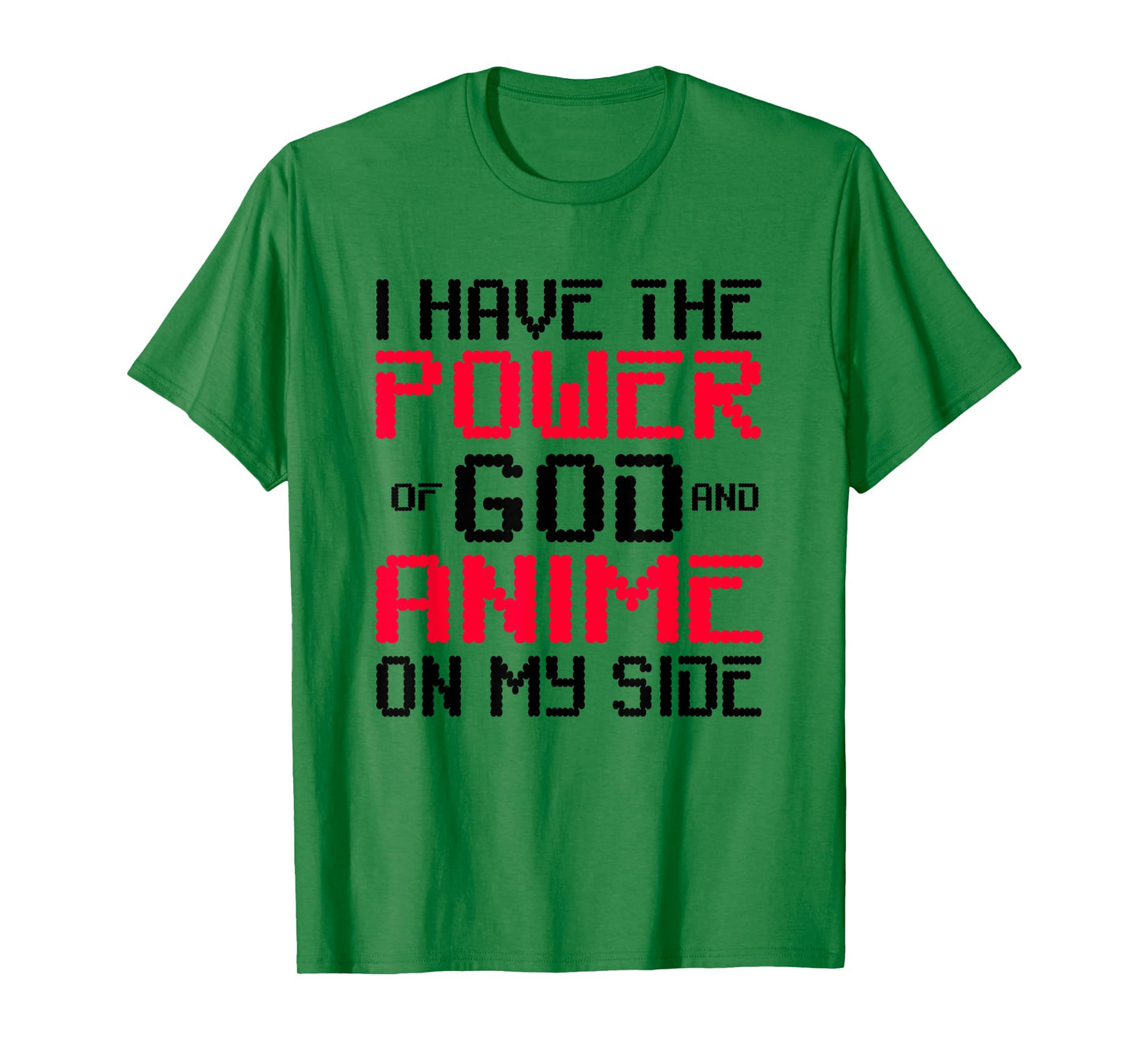 I Have the Power of God and Anime on My Side TShirt T-Shirt