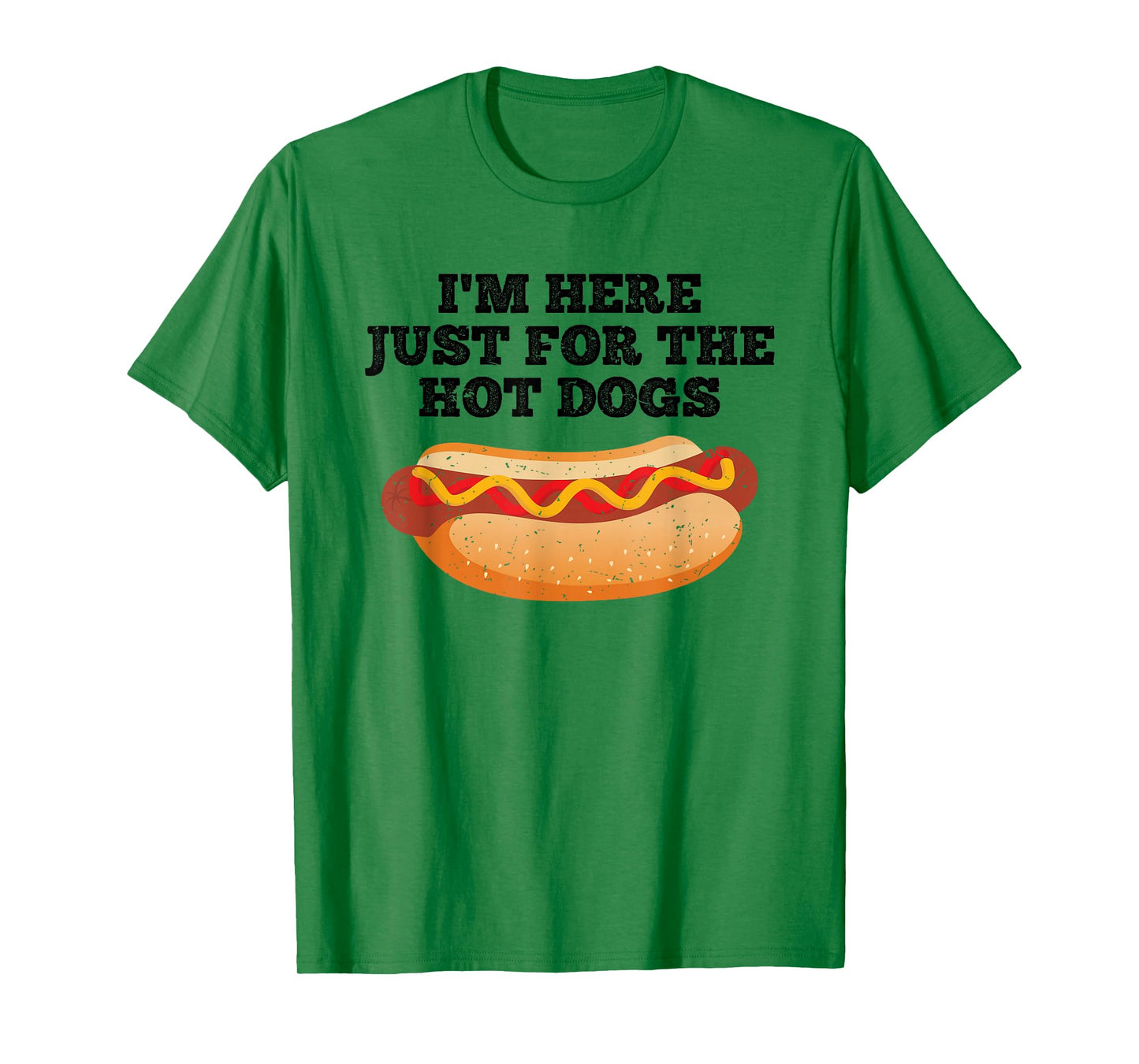 I'm Just Here For The Hot Dogs Funny Hotdog Gift T-Shirt