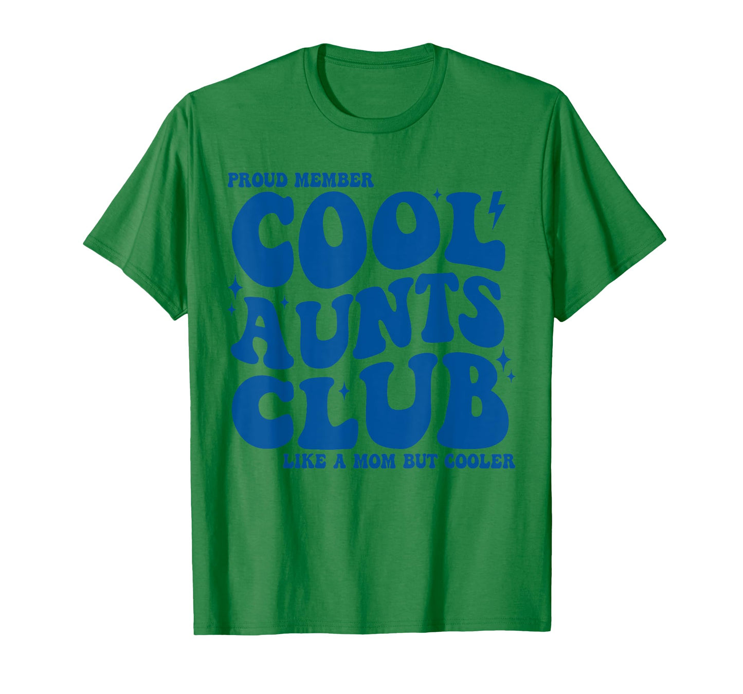 Proud Member Cool Aunts Club Like A Normal But Cooler Funny T-Shirt